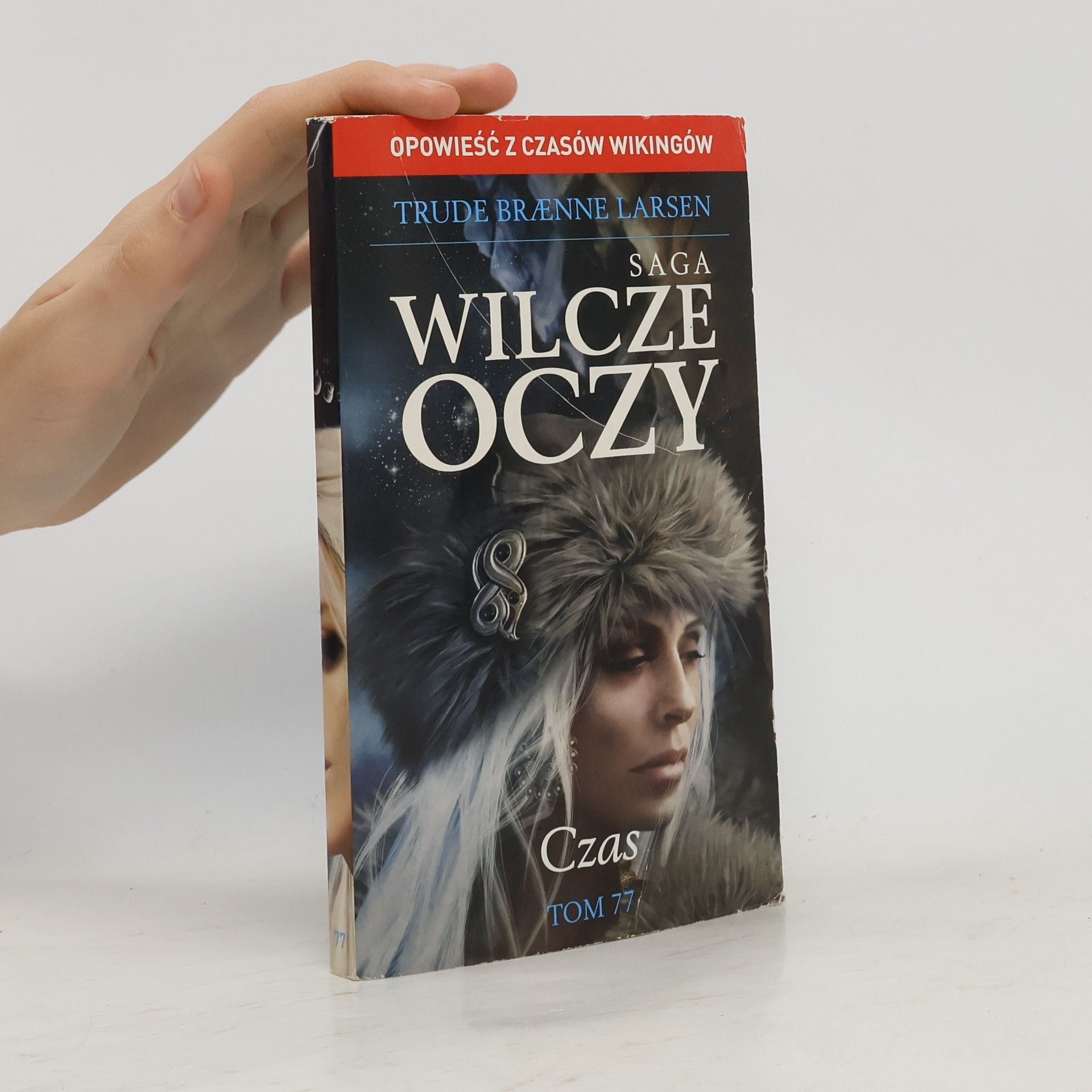 Trude Braenne Larsen Saga Wilcze oczy. Czas