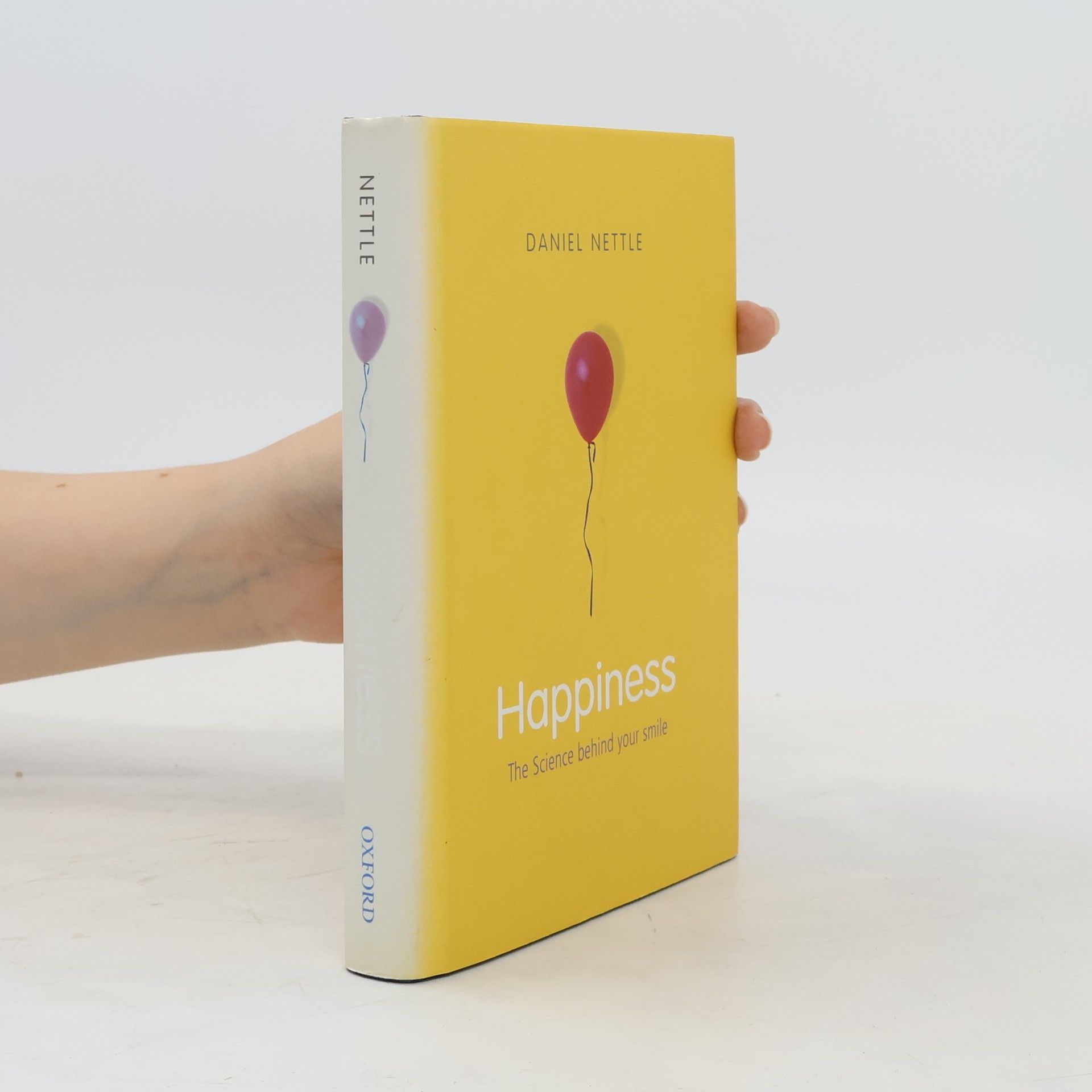 Daniel Nettle Happiness. The Science Behind Your Smile