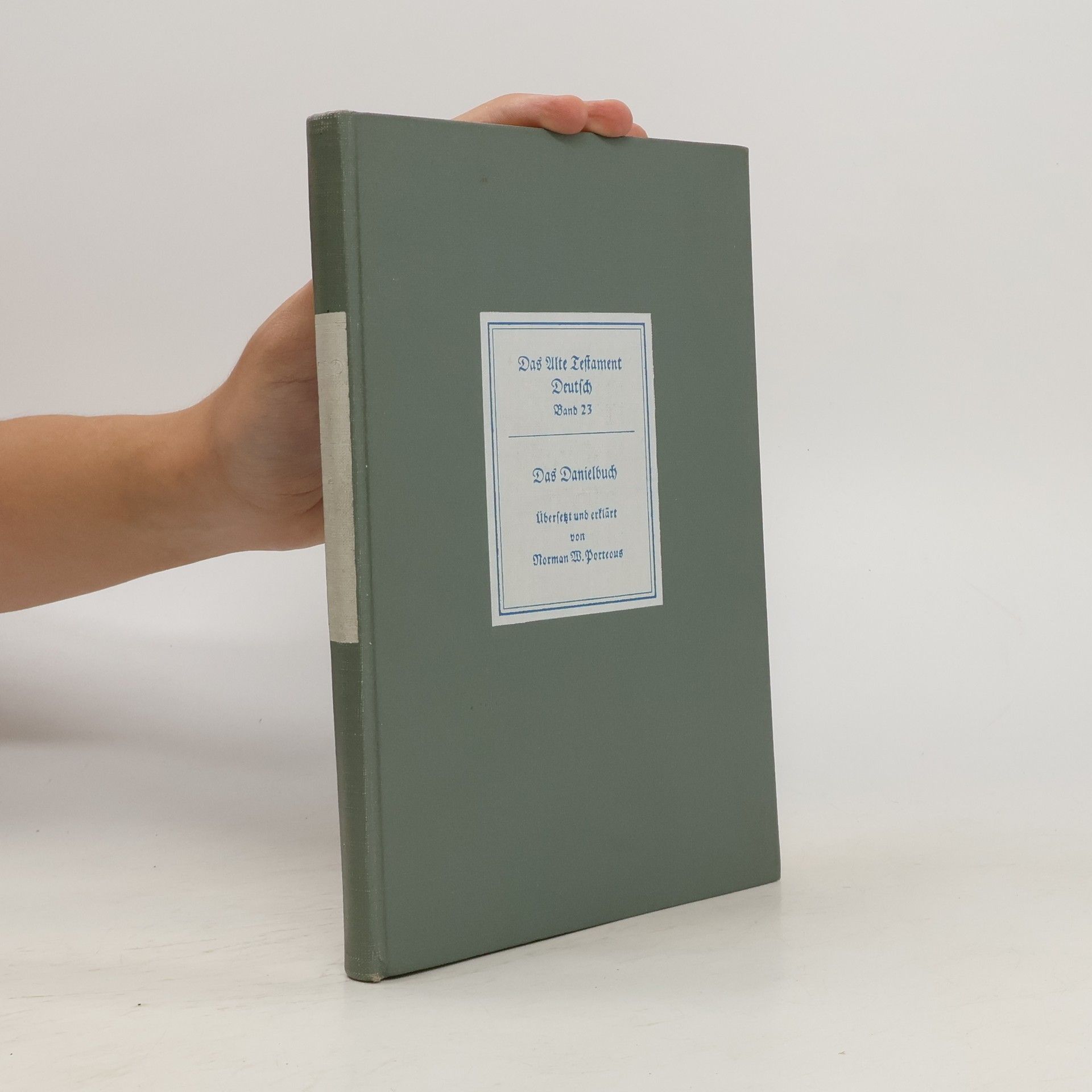 Norman W. Porteous Das Alte Testament 23. Das Danielbuch