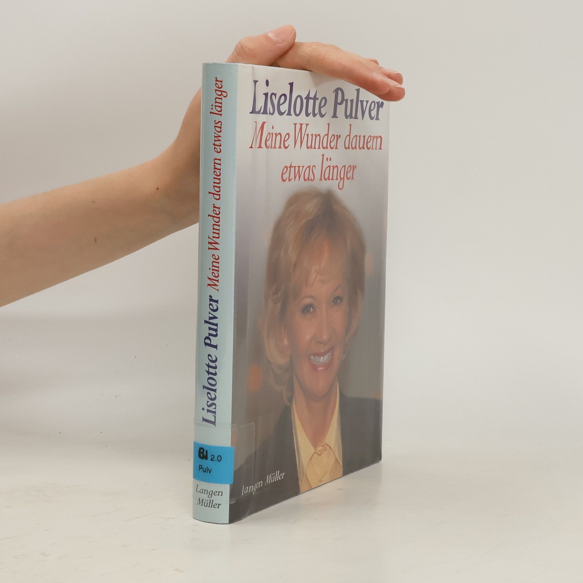 Liselotte Pulver Meine Wunder dauern etwas länger