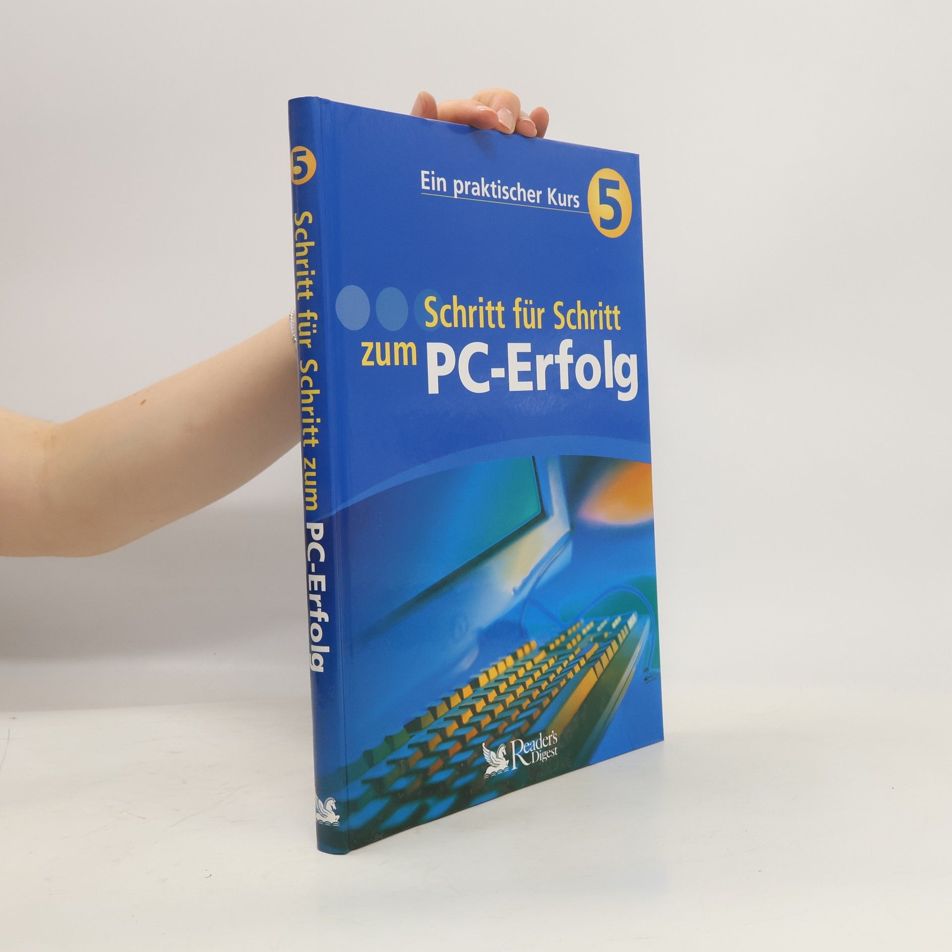 Autorenkollektiv Schritt für Schritt zum PC-Erfolg 5