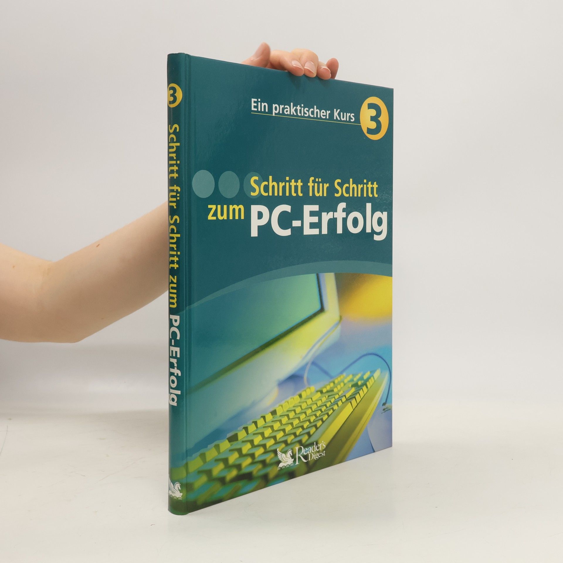 Autorenkollektiv Schritt für Schritt zum PC-Erfolg 3