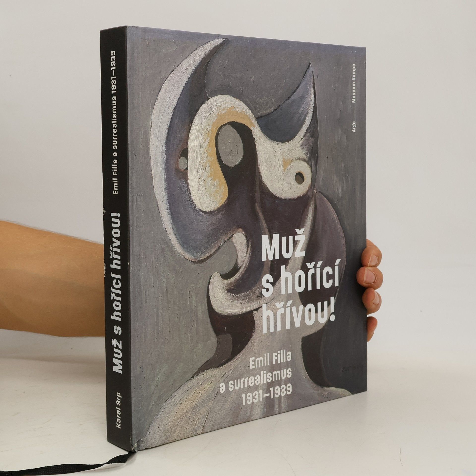 Karel Srp Muž s hořící hřívou: Emil Filla a surrealismus 1931-1939