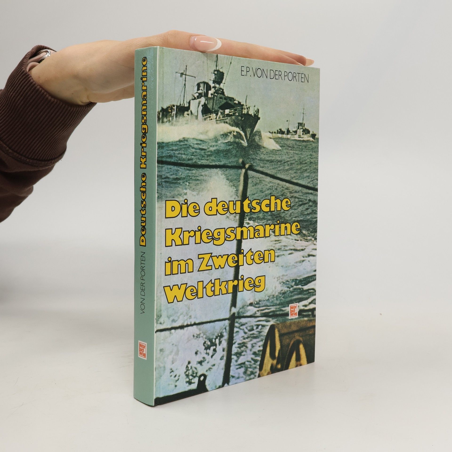 E.P. von der Porten Die Deutsche Kriegmarine im 2. Weltkrieg