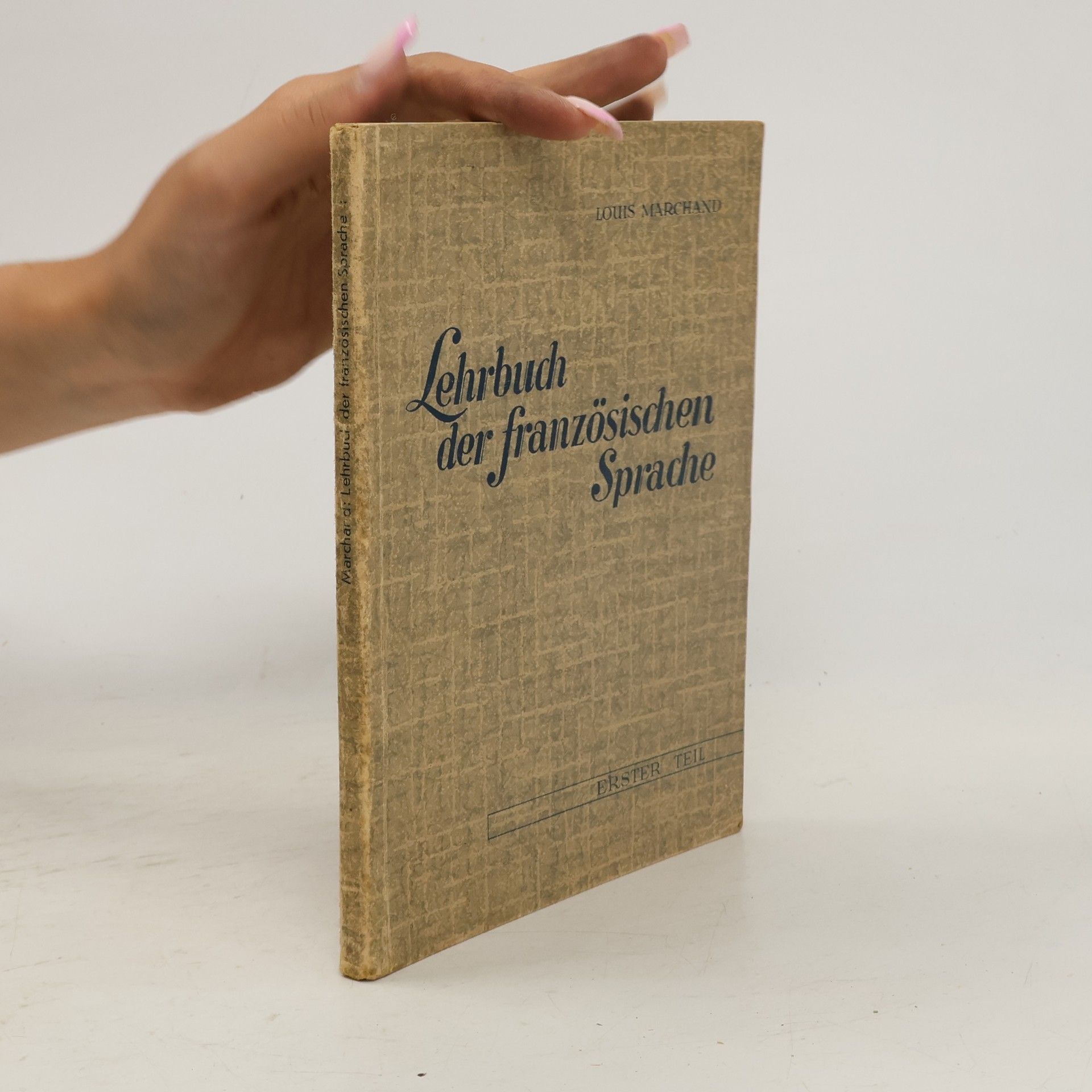 Marie-Louise Marchand Lehrbuch der Französischen Sprache 1