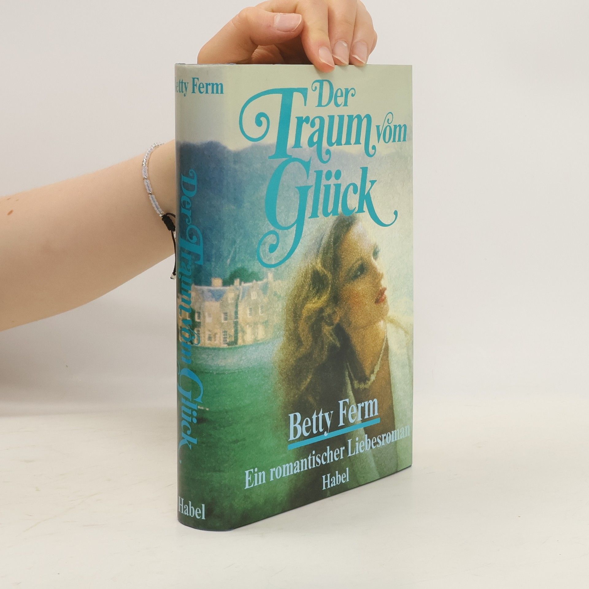 Betty Ferm Der Traum vom Glück