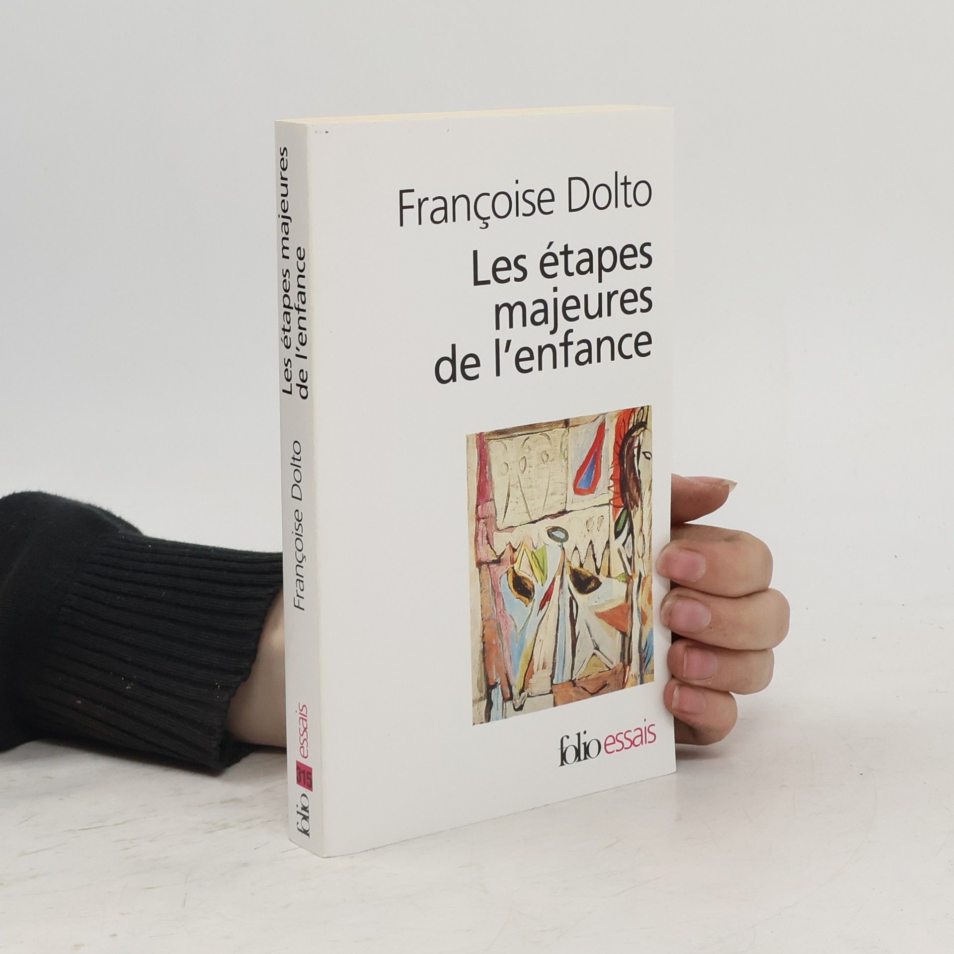 Françoise Dolto Les Etapes majeures de l'enfance