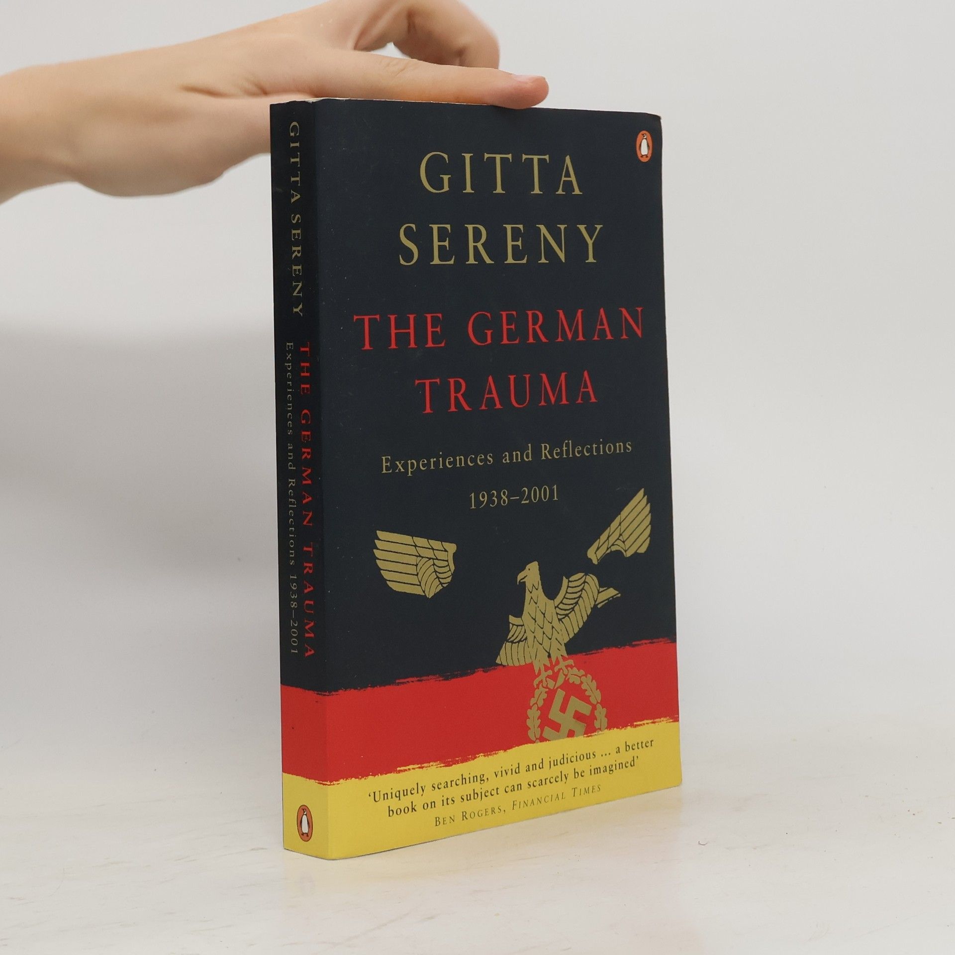 Gitta Sereny The German trauma