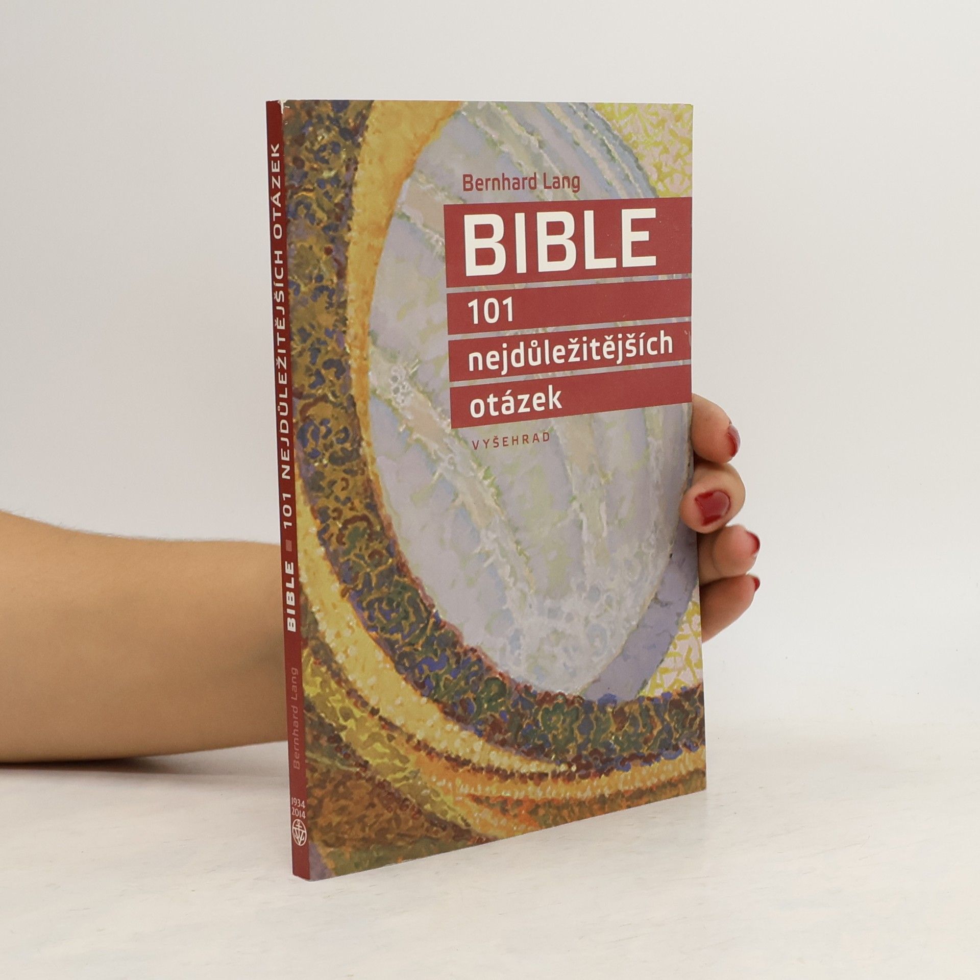 Bernhard Lang Bible : 101 nejdůležitějších otázek