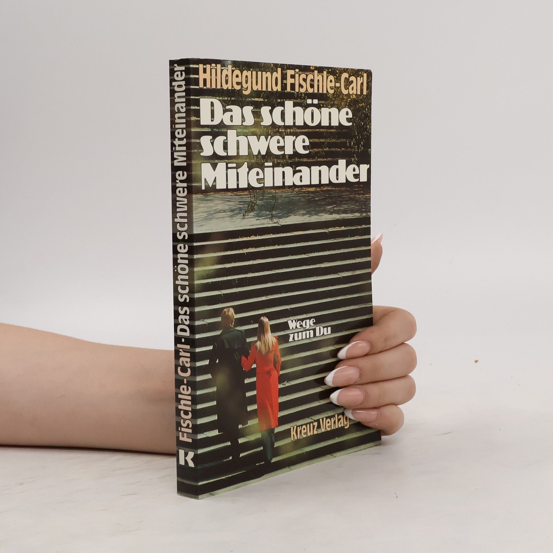 Hildegund Fischle-Carl Das schöne schwere Miteinander