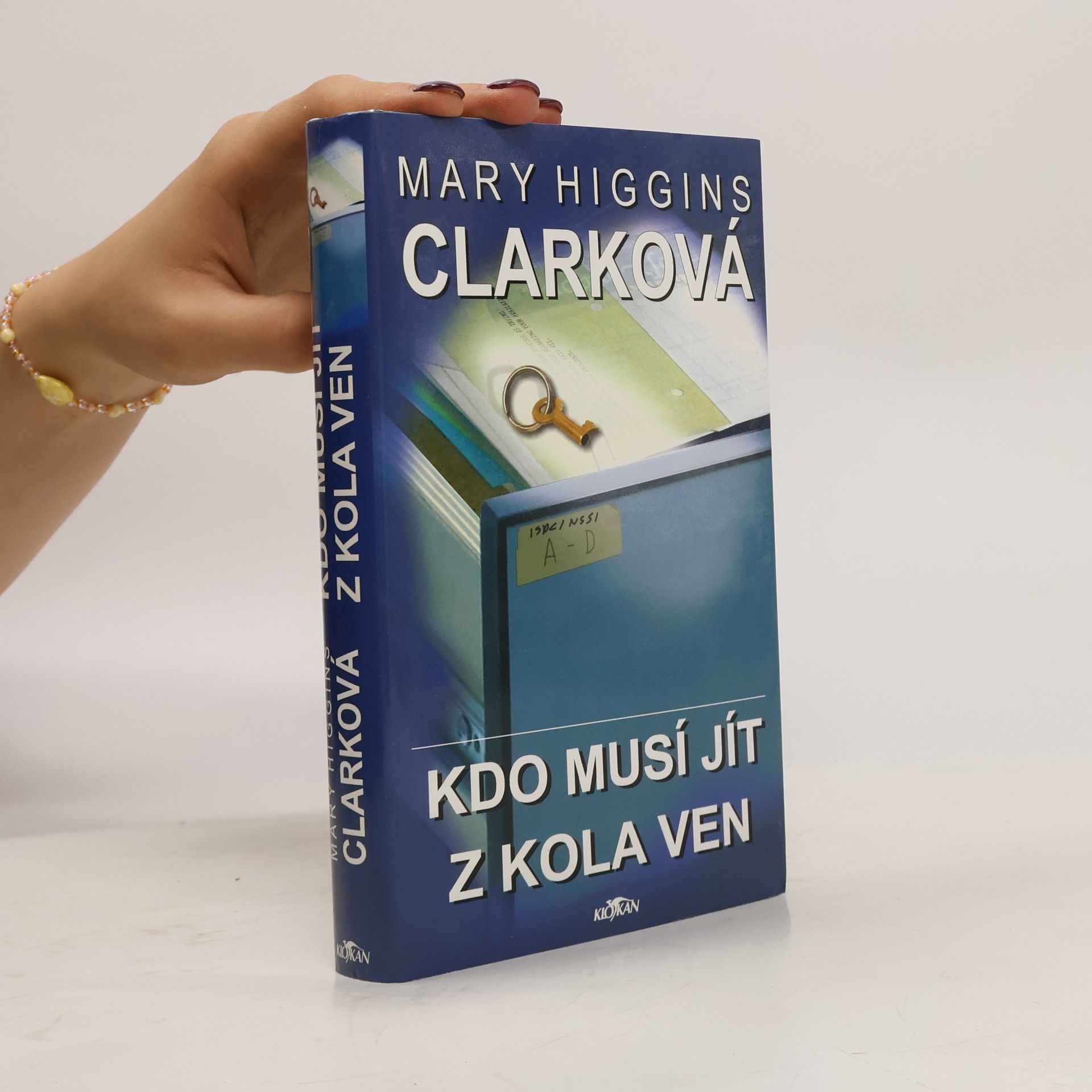 Mary Higgins Clark Kdo musí jít z kola ven