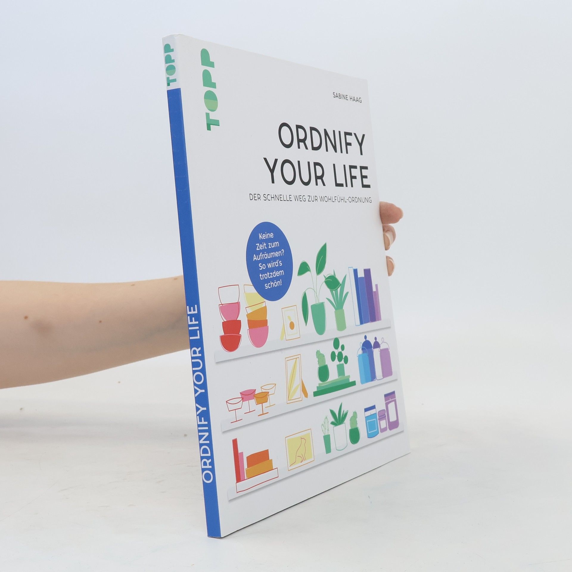 Sabine Haag Ordnify your life