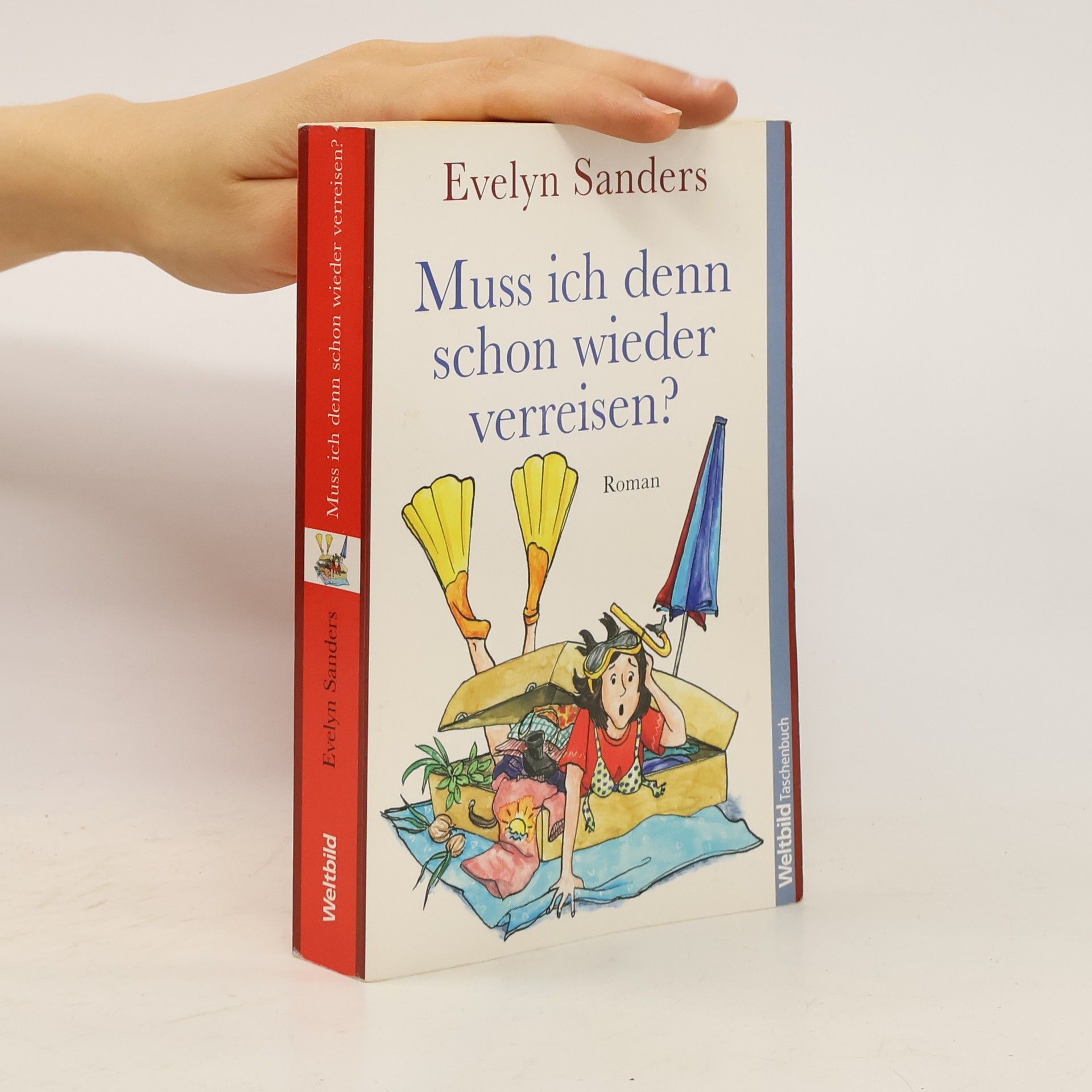 Evelyn Sanders Muss ich denn schon wieder verreisen?