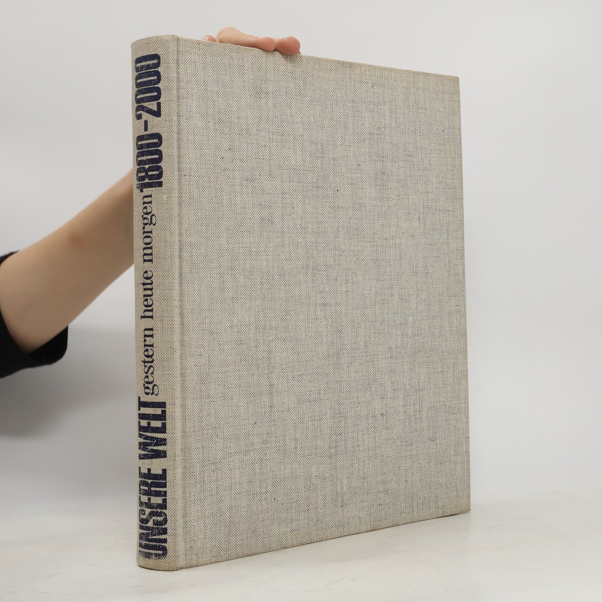 Warner Lenz Unsere Welt. Gestern heute Morgen. 1800-2000