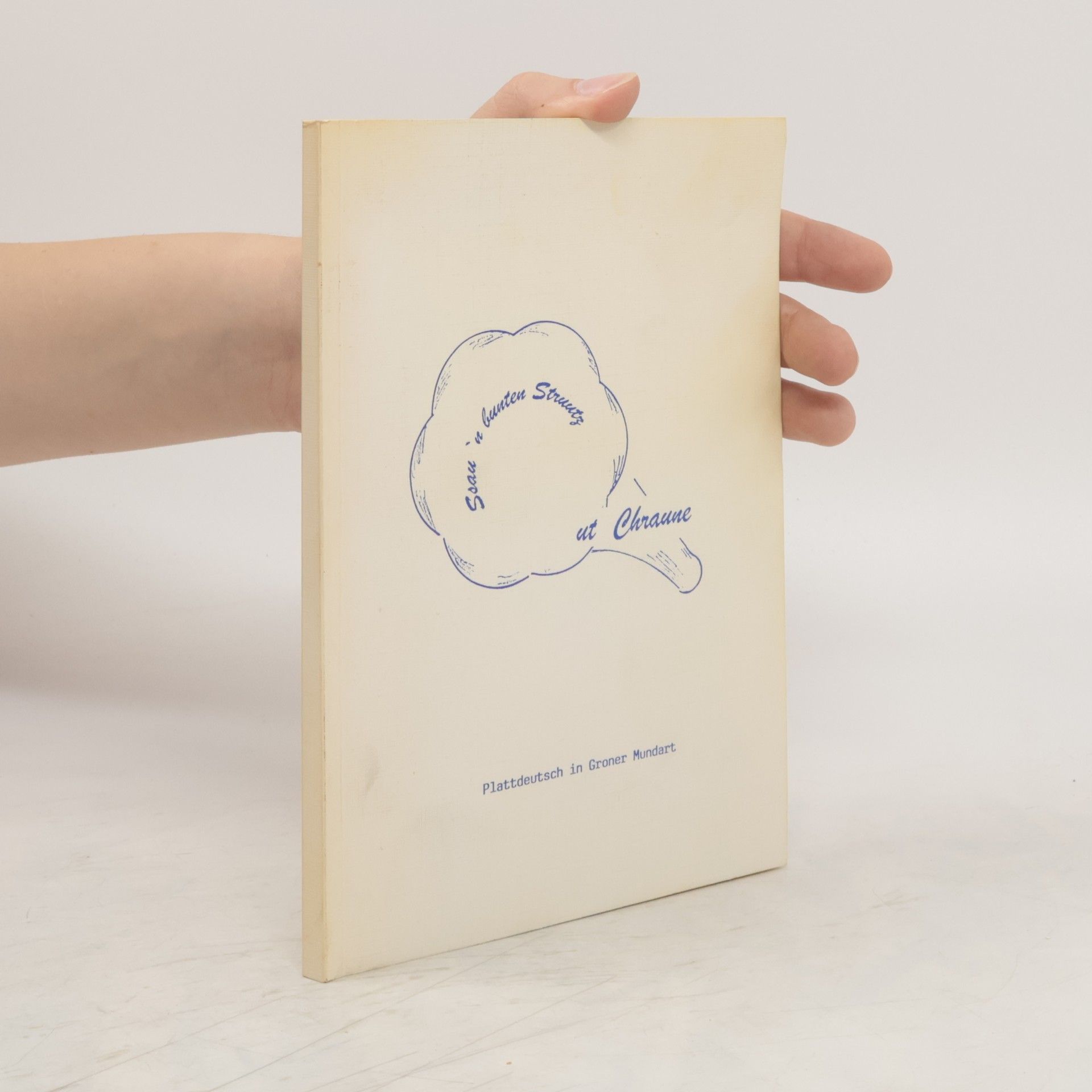 Collectif d'auteurs Ssau 'n bunten Struuts ut Chraune