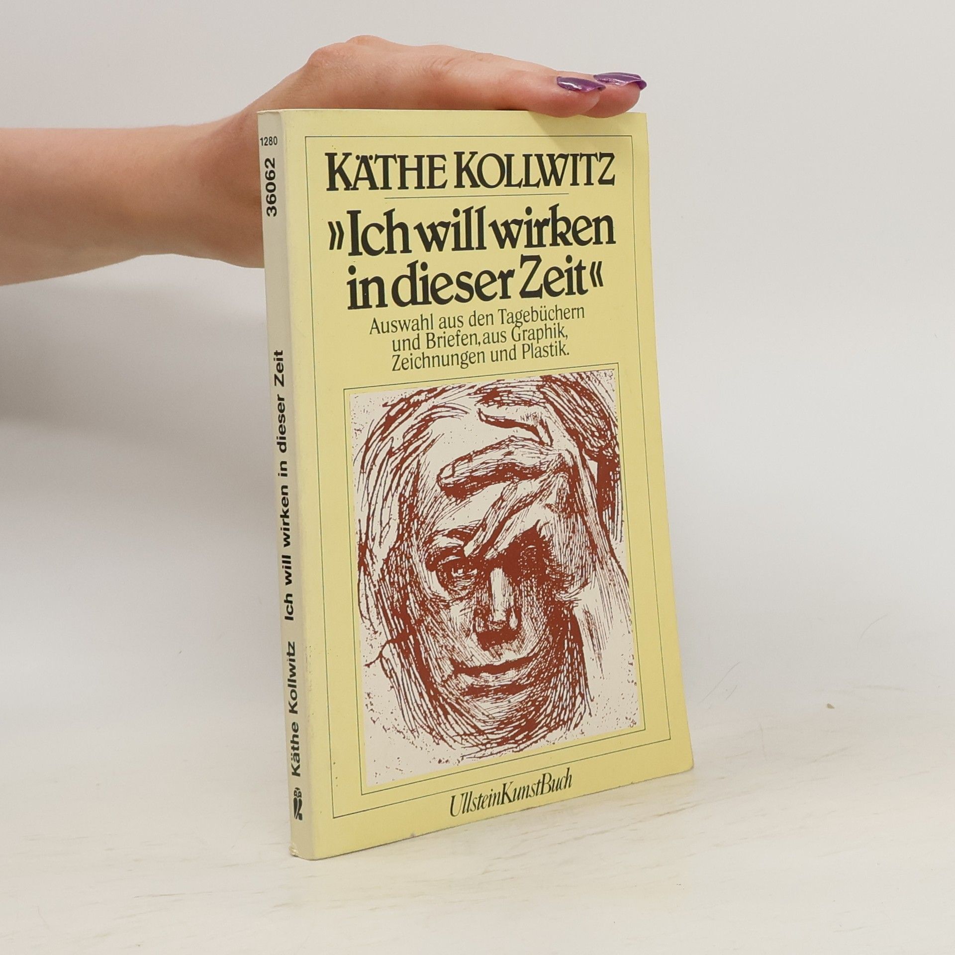 Käthe Kollwitz "Ich will wirken in dieser Zeit"