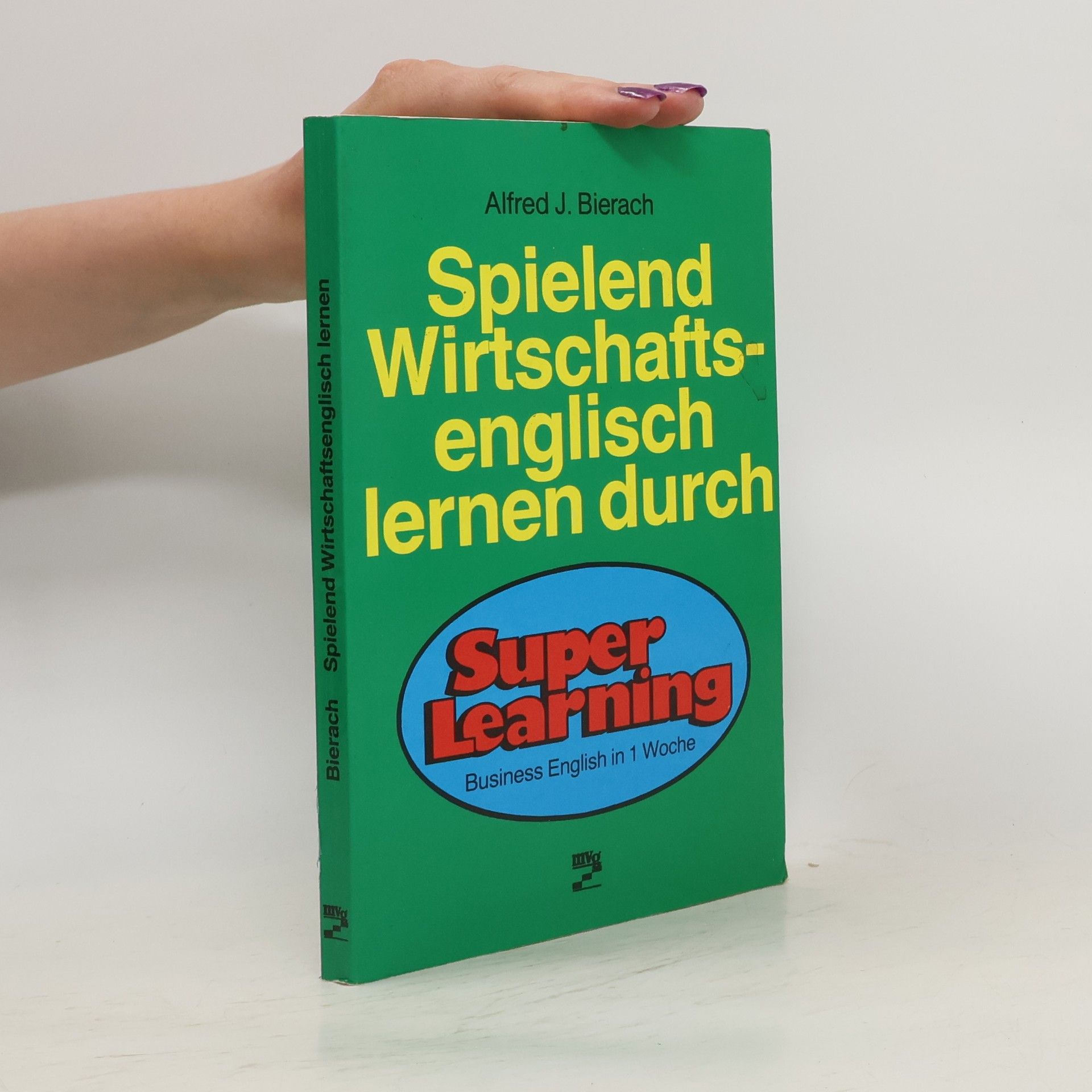 Alfred J. Bierach Spielend Wirtschaftsenglisch lernen durch Superlearning