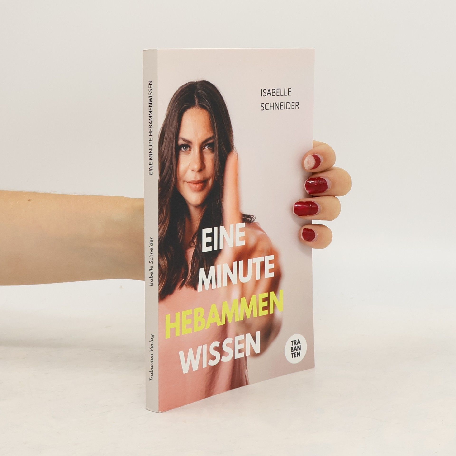 Isabelle Schneider Eine Minute Hebammenwissen