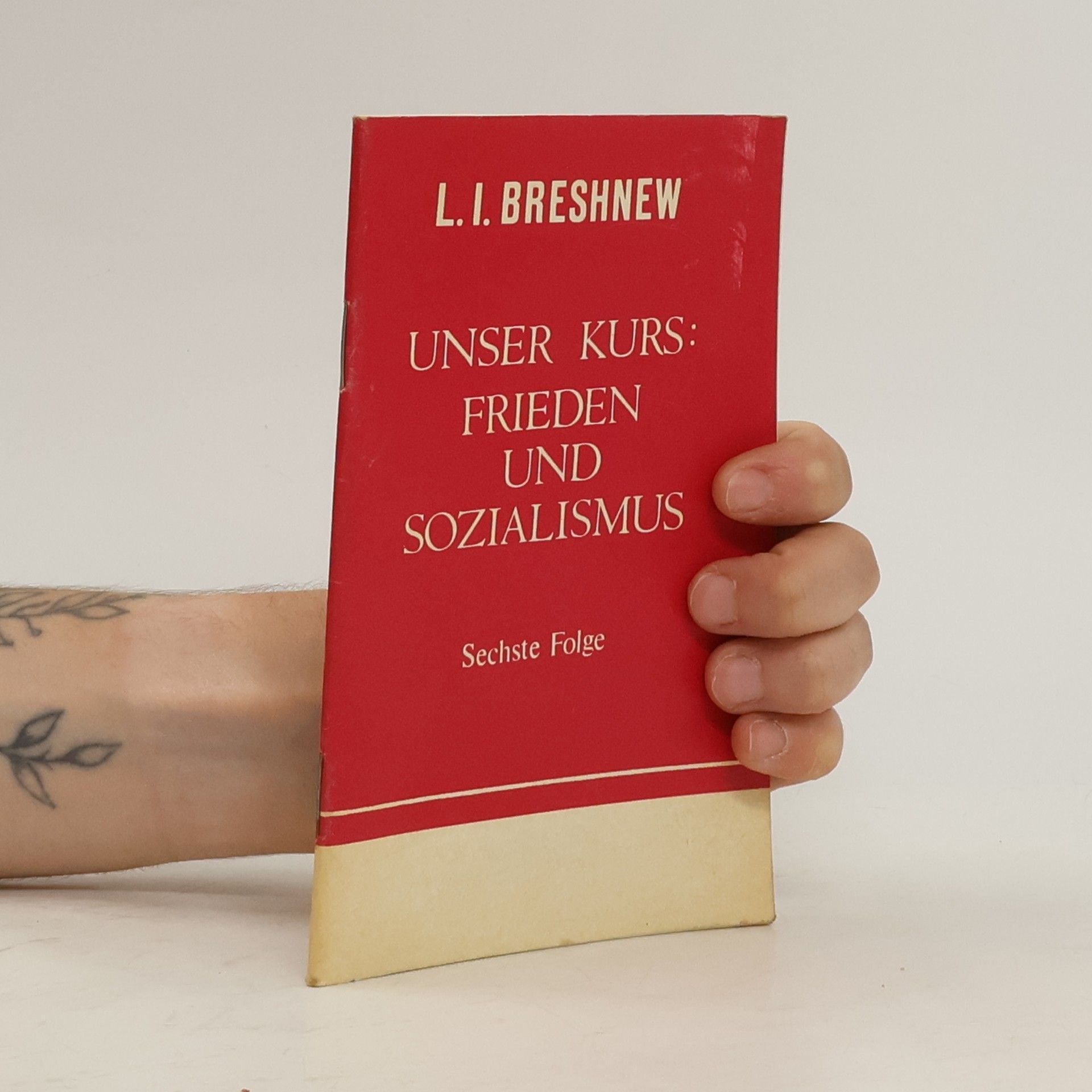 Leonid I. Brežnev Unser Kurs. Frieden und Sozialismus
