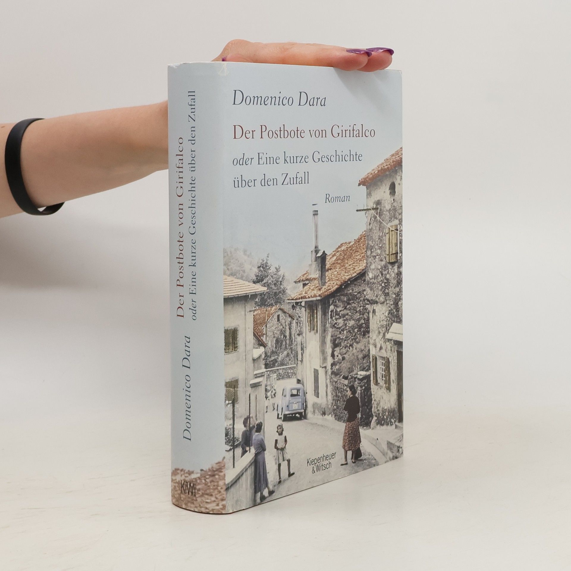 Domenico Dara Der Postbote von Girifalco oder eine kurze Geschichte über den Zufall