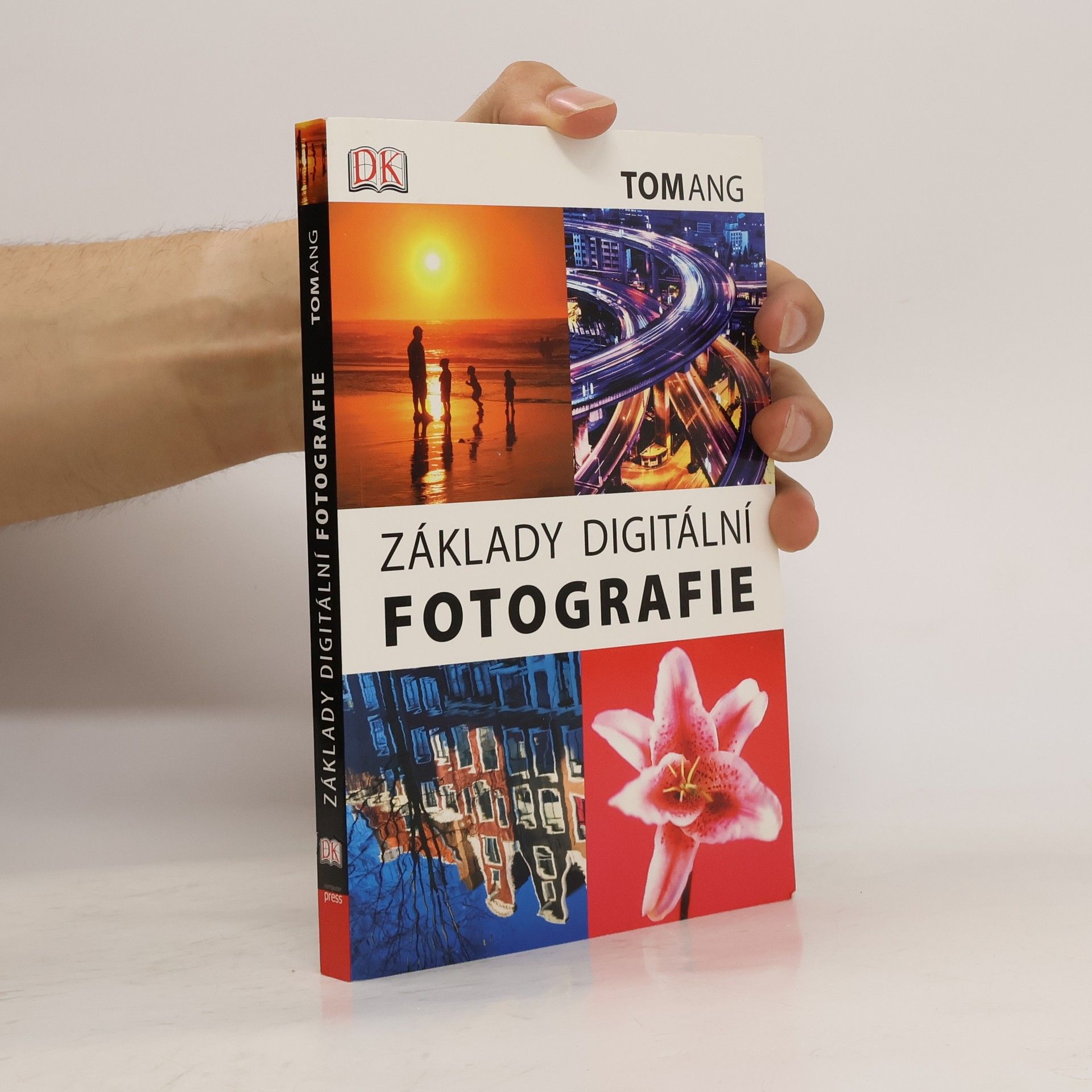 Tom Ang Základy digitální fotografie