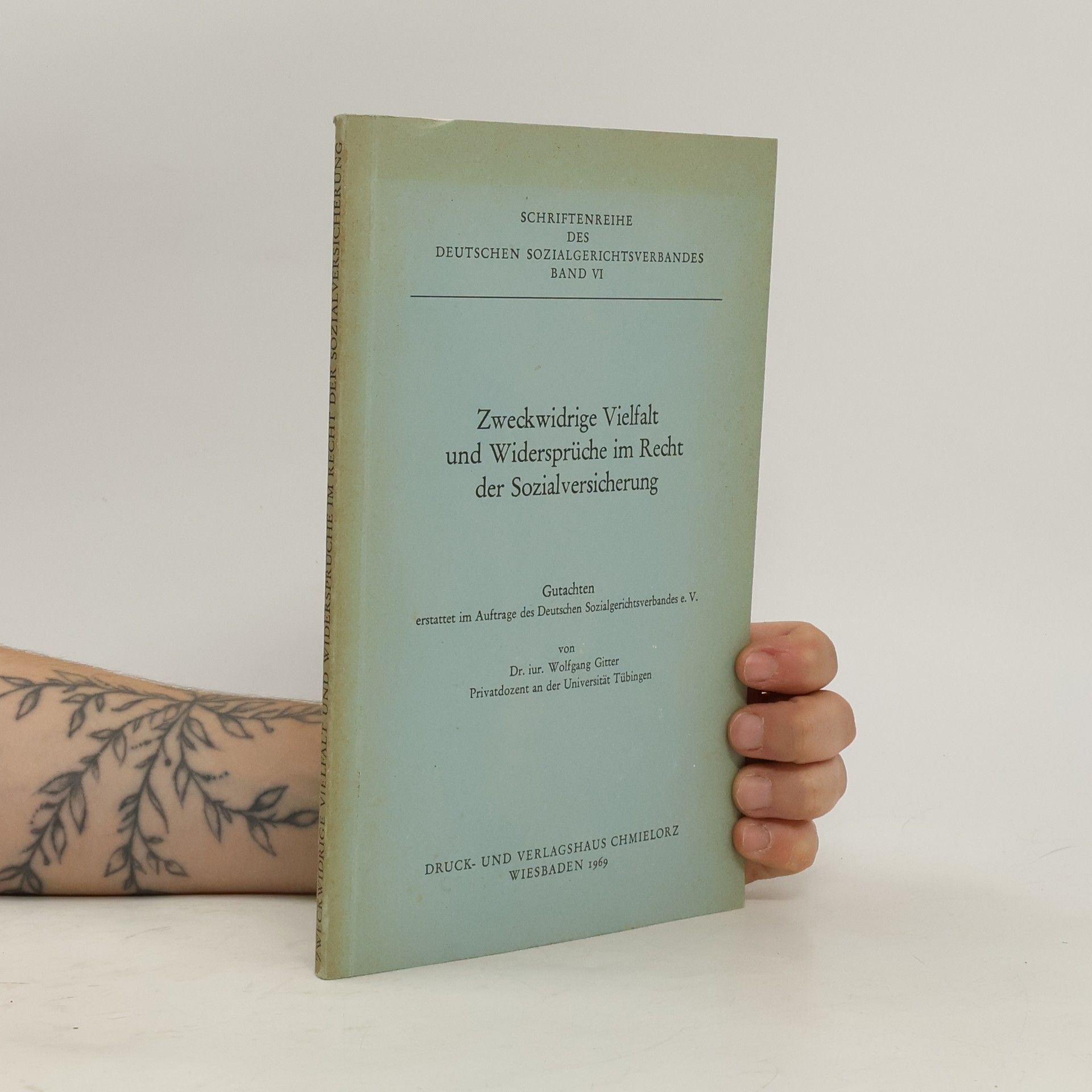 Wolfgang Gitter Zweckwidrige Vielfalt und Widersprüche im Recht der Sozialversicherung