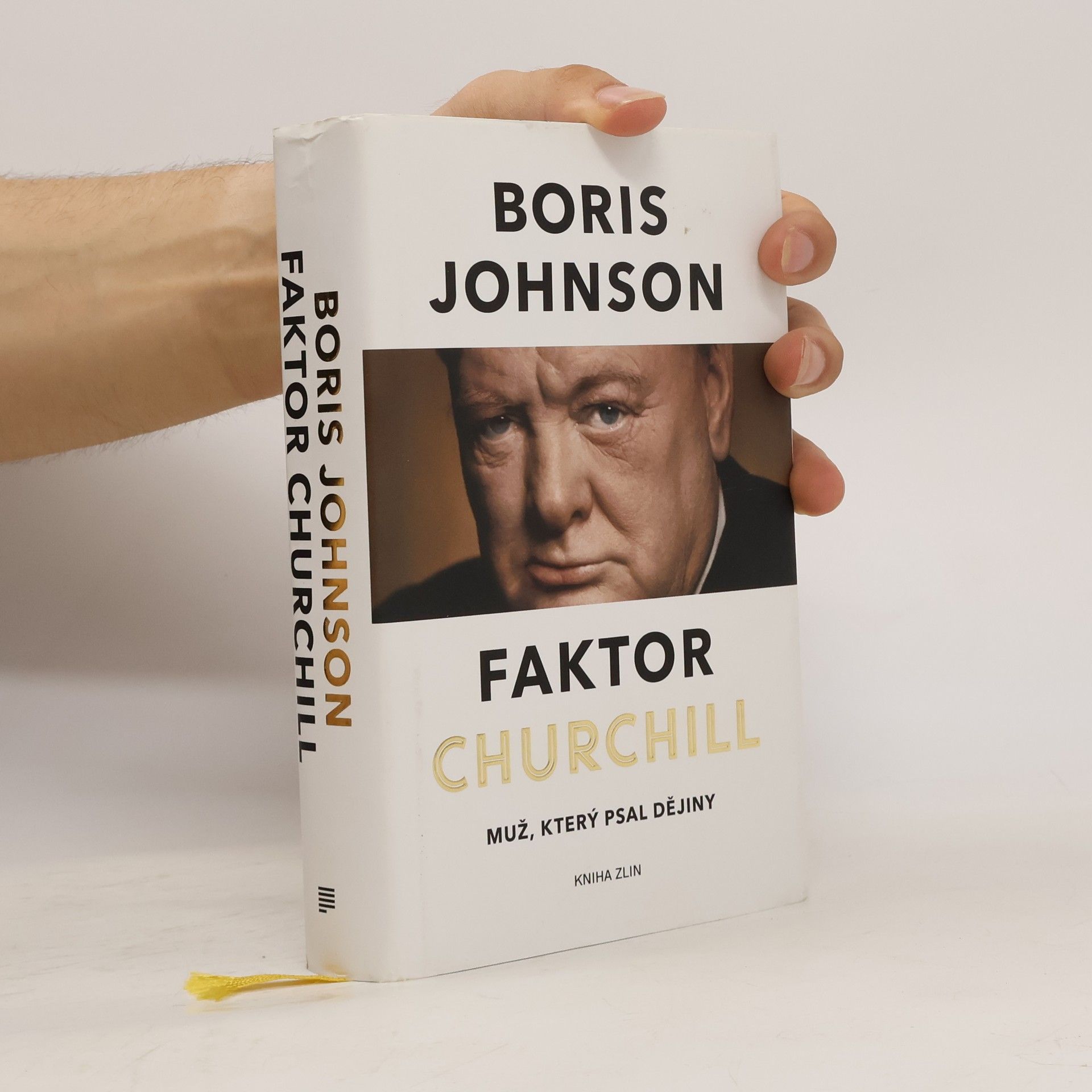 Boris Johnson Faktor Churchill. Muž, který psal dějiny