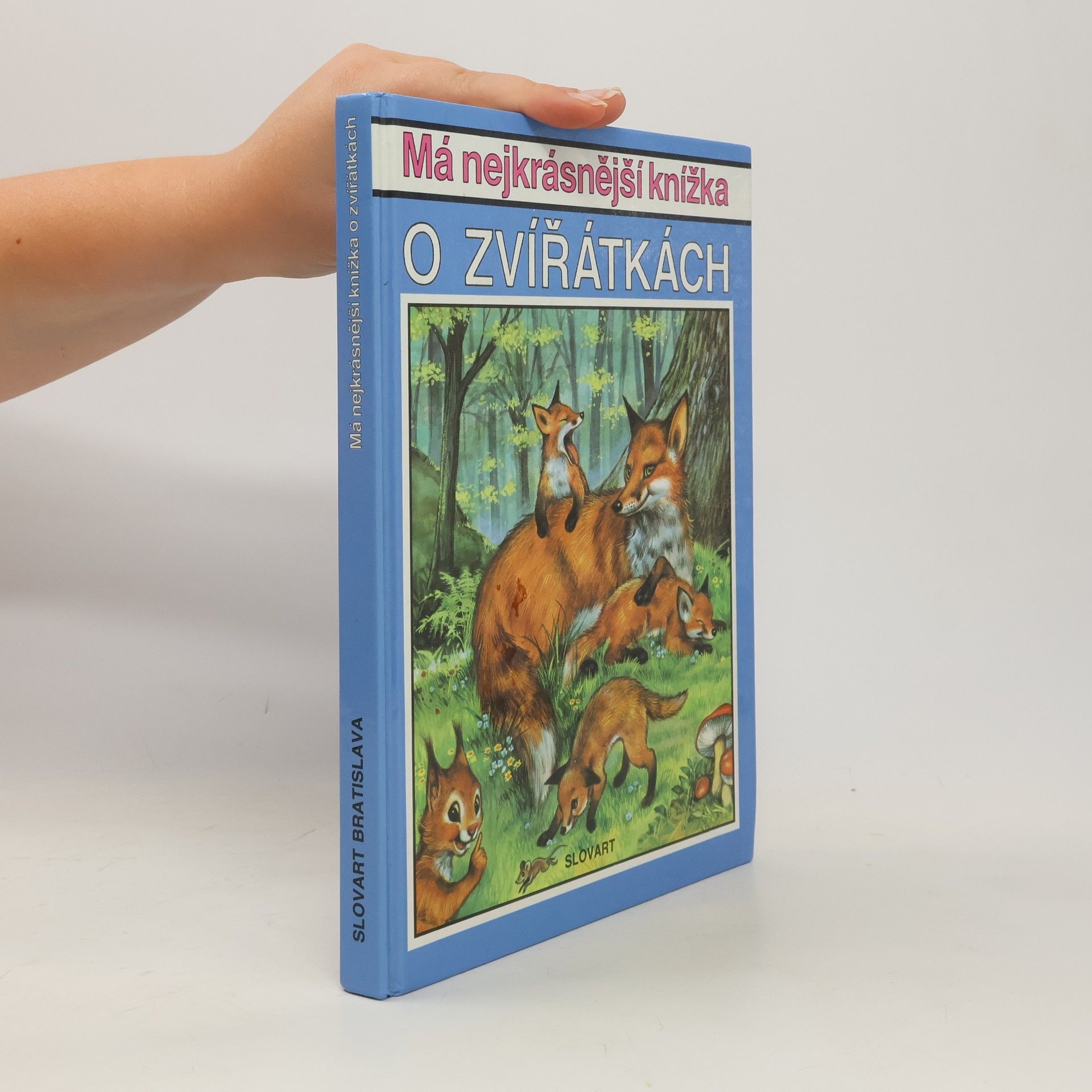Collectif d'auteurs Má nejkrásnější knížka o zvířátkách