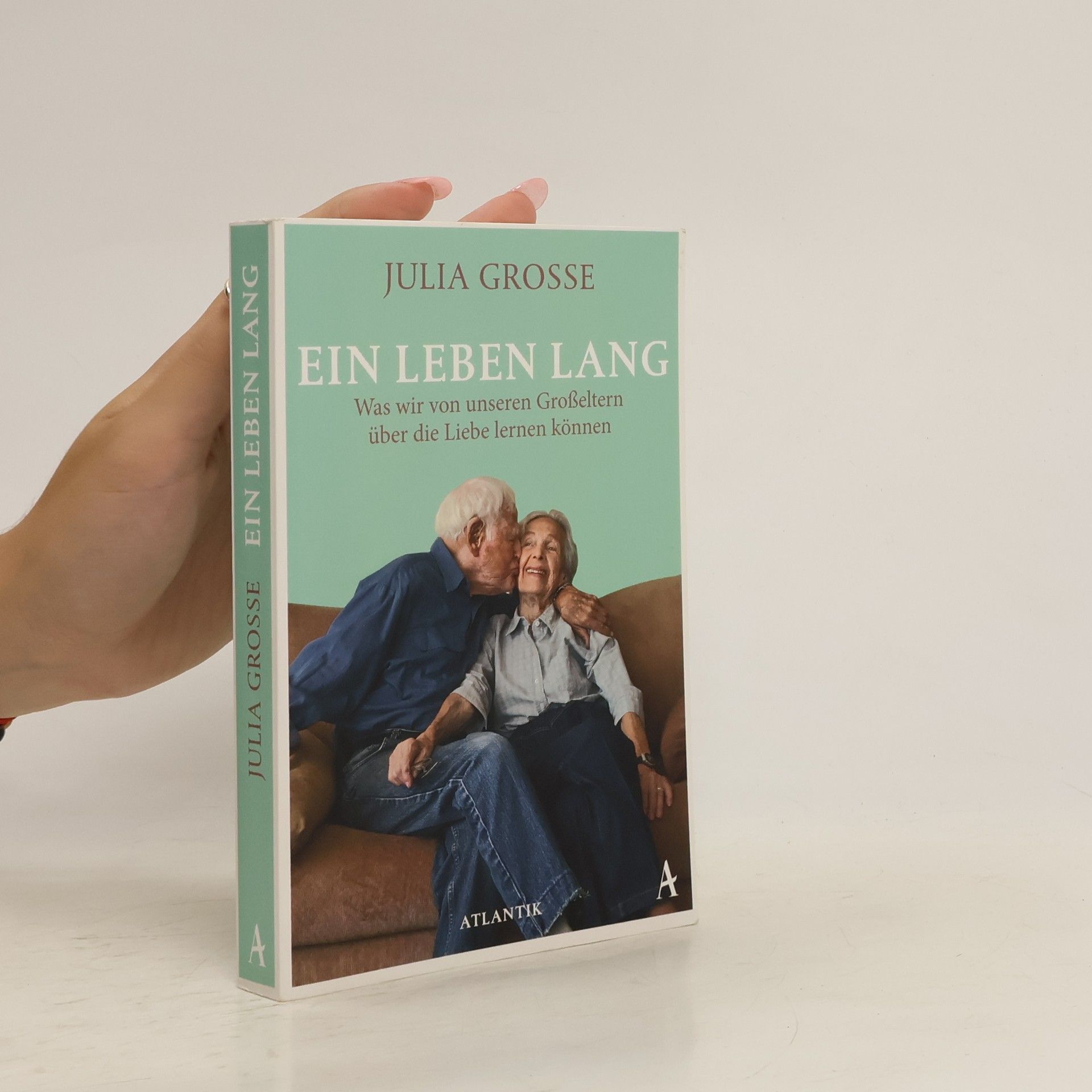 Julia Grosse Ein Leben lang