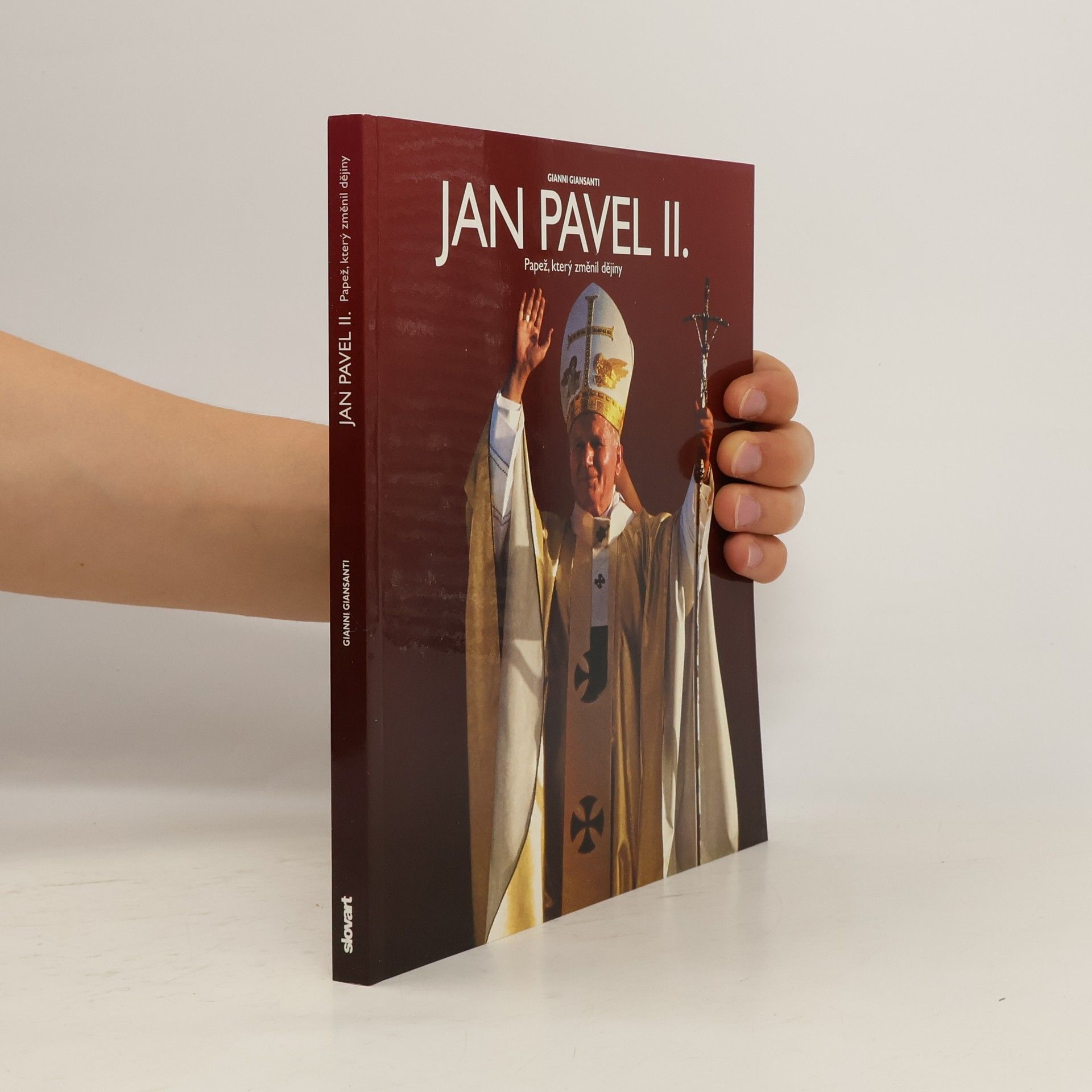 Gianni Giansanti Jan Pavel II. – Papež, který změnil dějiny