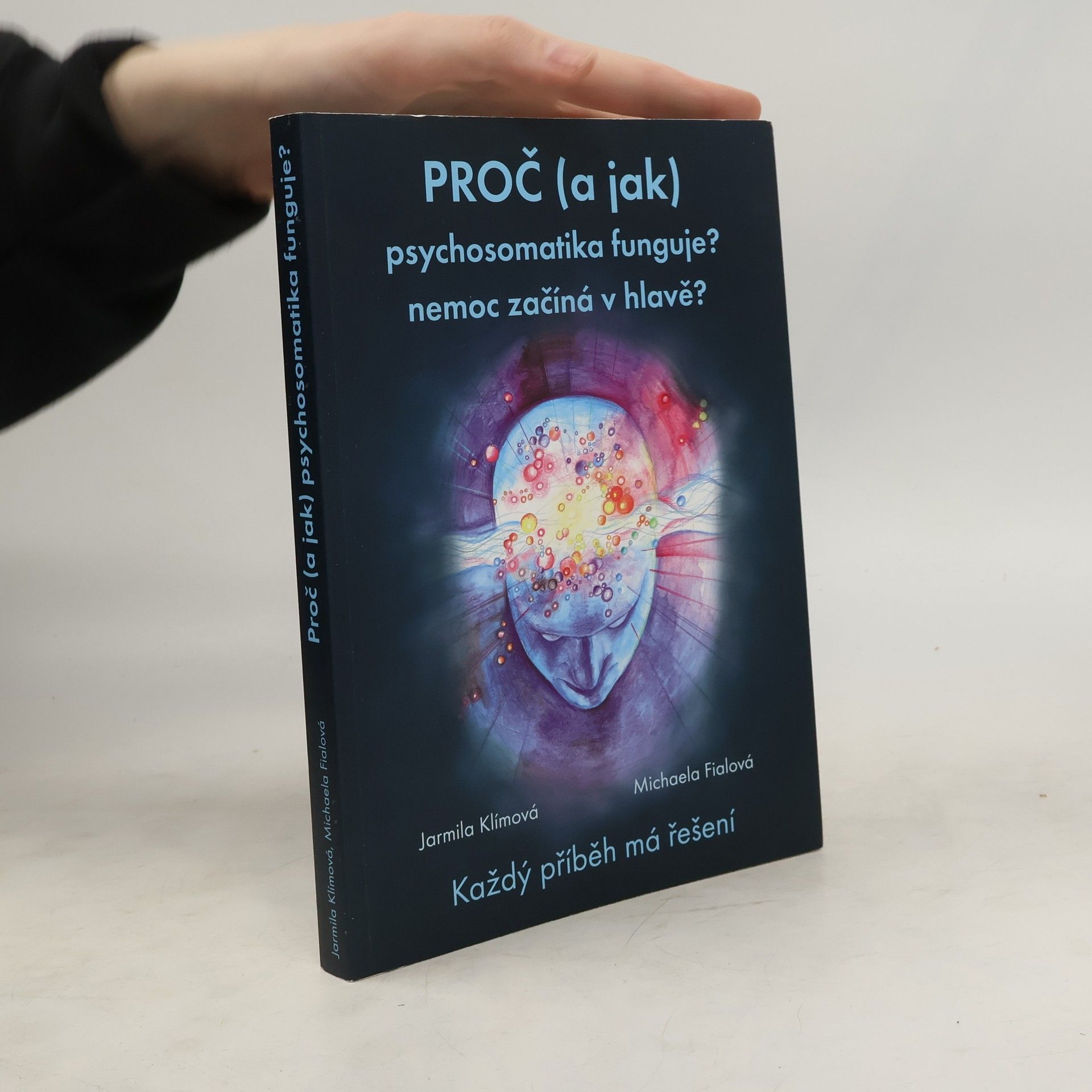 Jarmila Klímová Proč (a jak) psychosomatika funguje?