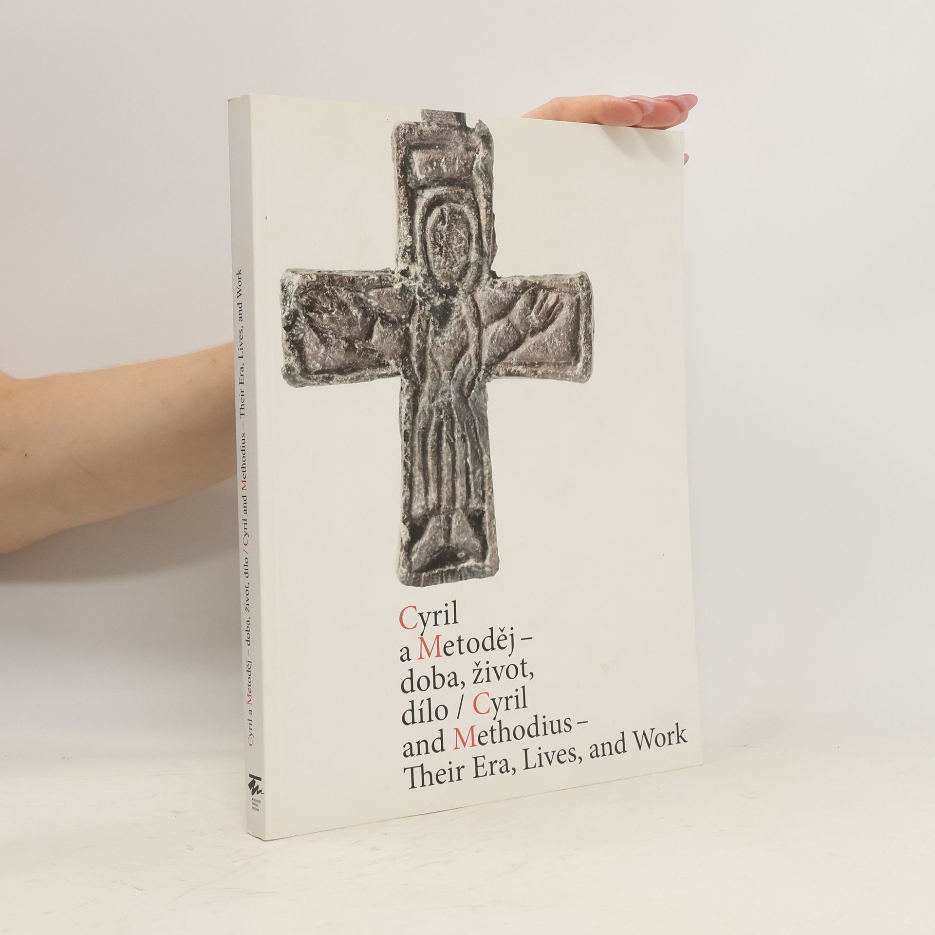 Jiří Mitáček Cyril a Metoděj - doba, život, dílo