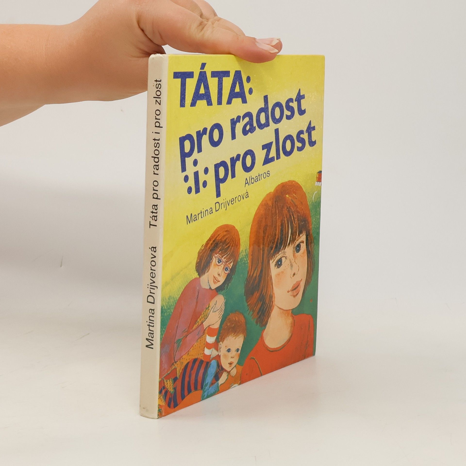Drijverová Martina Táta pro radost i pro zlost