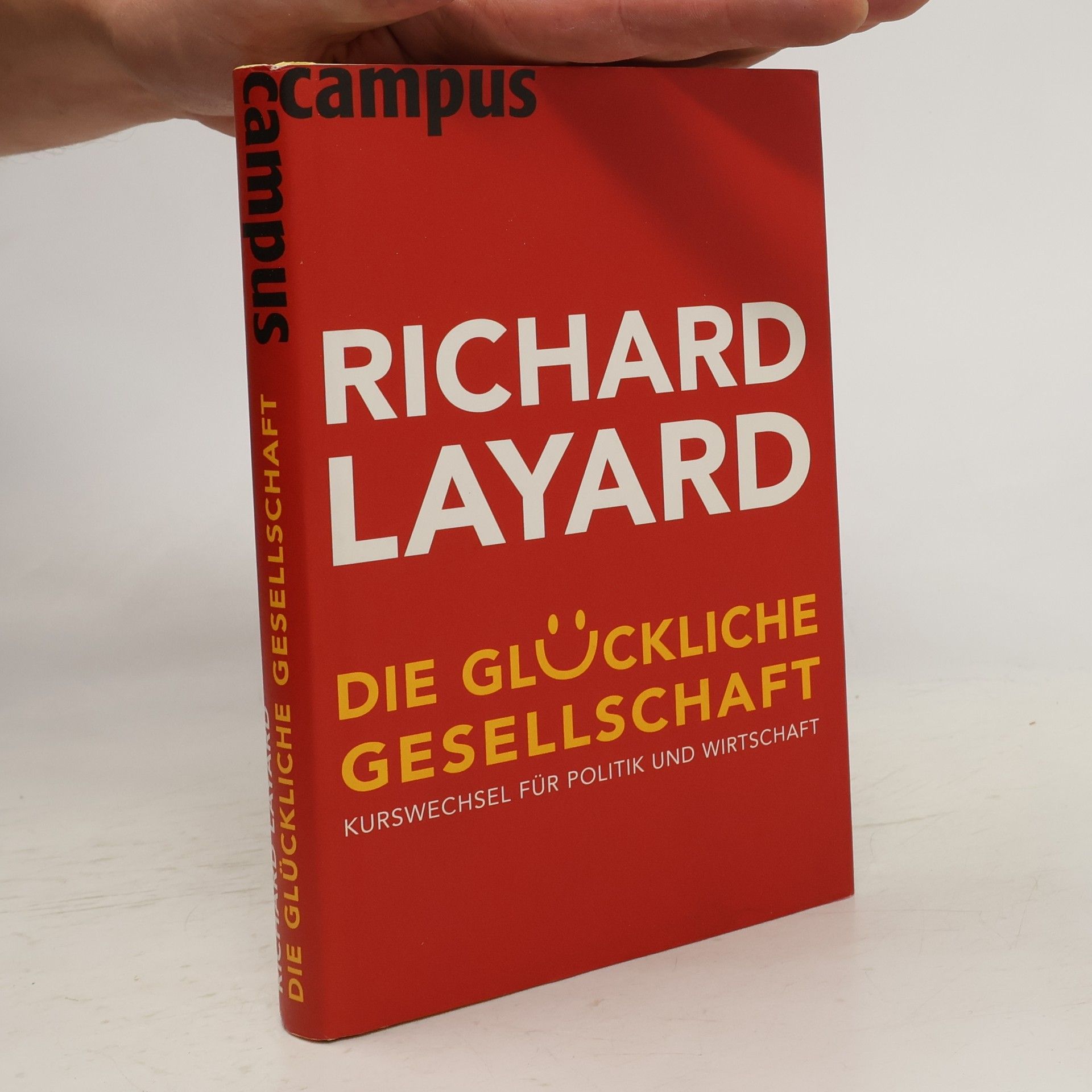 Richard Layard, Baron Layard Die glückliche Gesellschaft