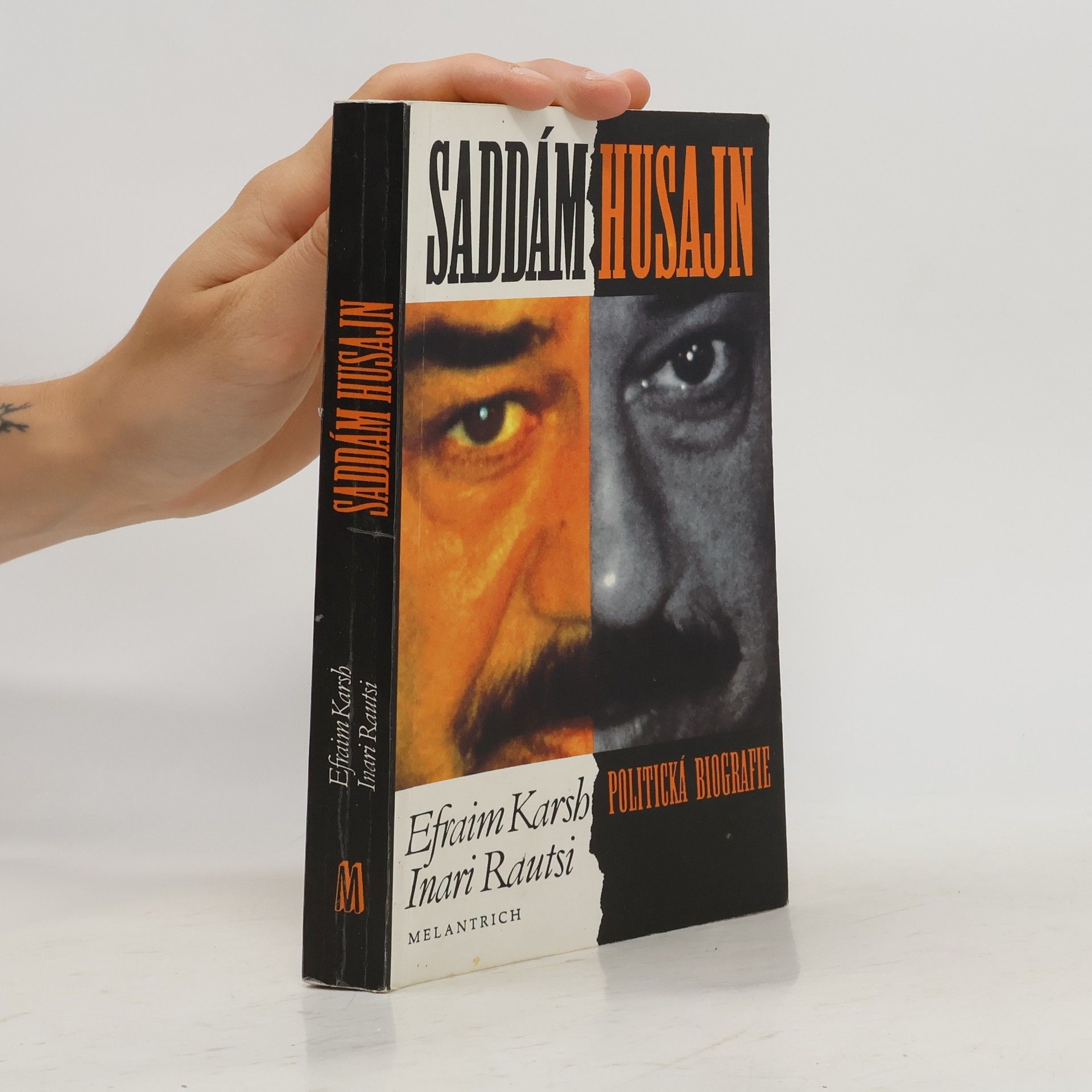 Efraim Karsh Saddám Husajn. Politická biografie