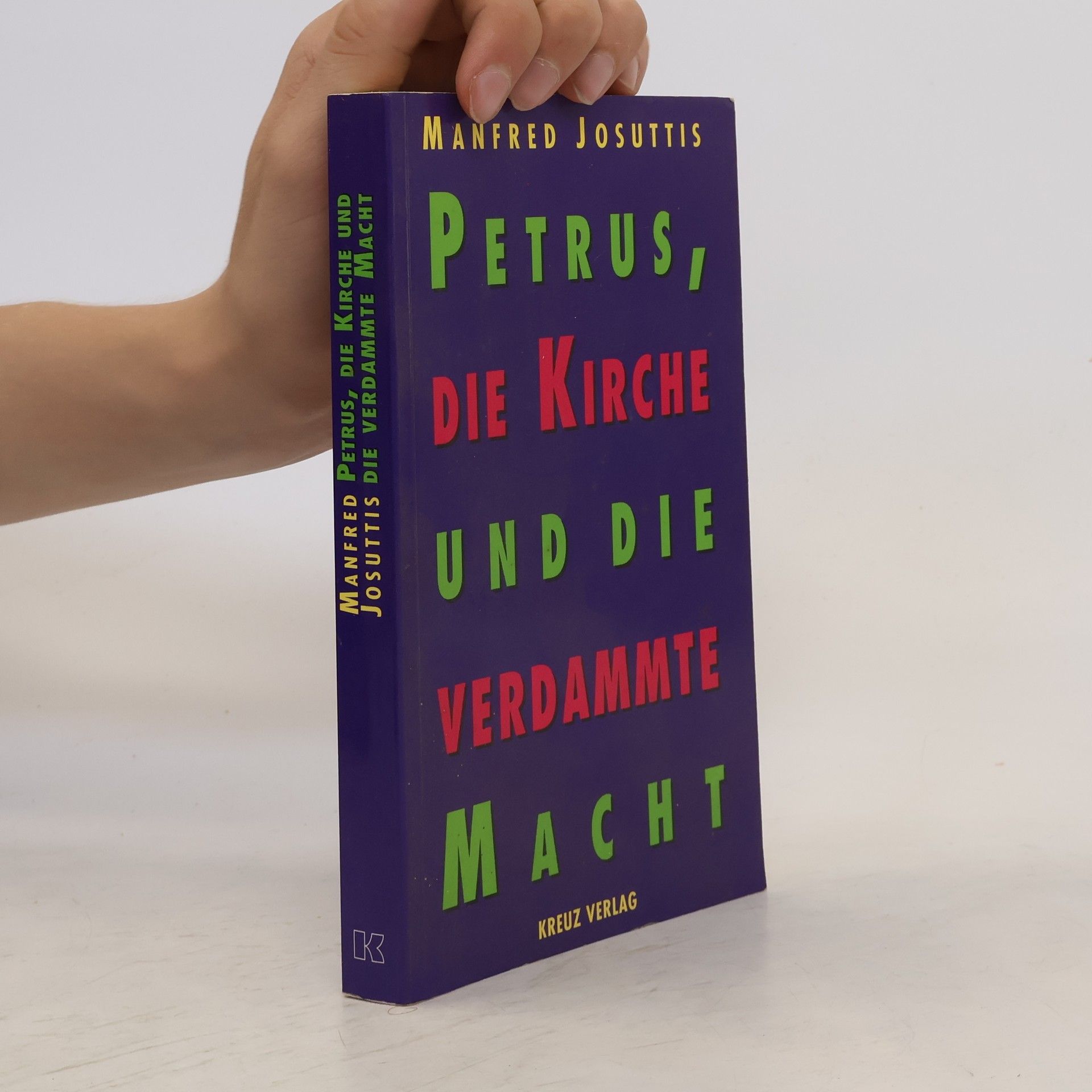 Manfred Josuttis Petrus, die Kirche und die verdammte Macht