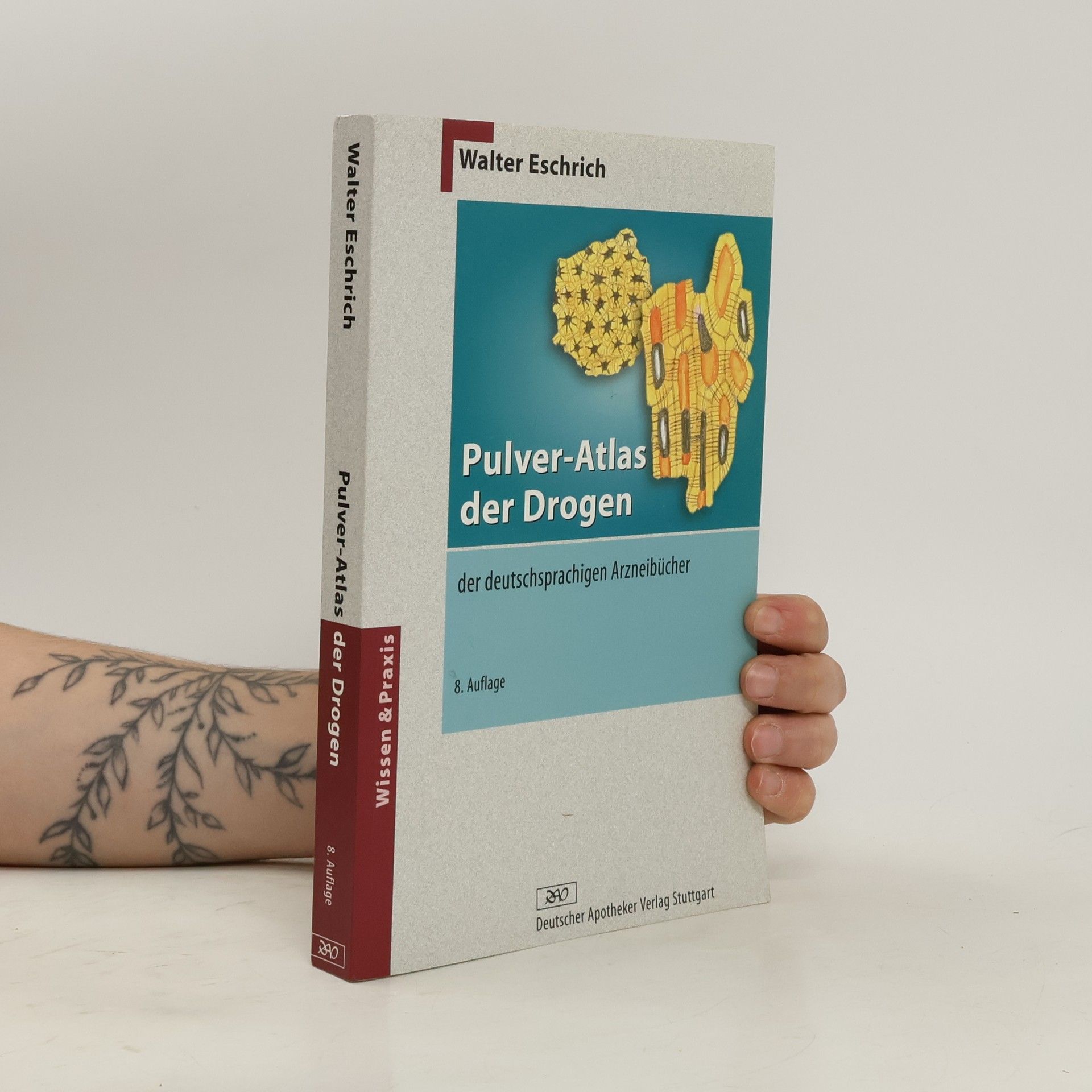 Walter Eschrich Pulver-Atlas der Drogen der deutschsprachigen Arzneibücher