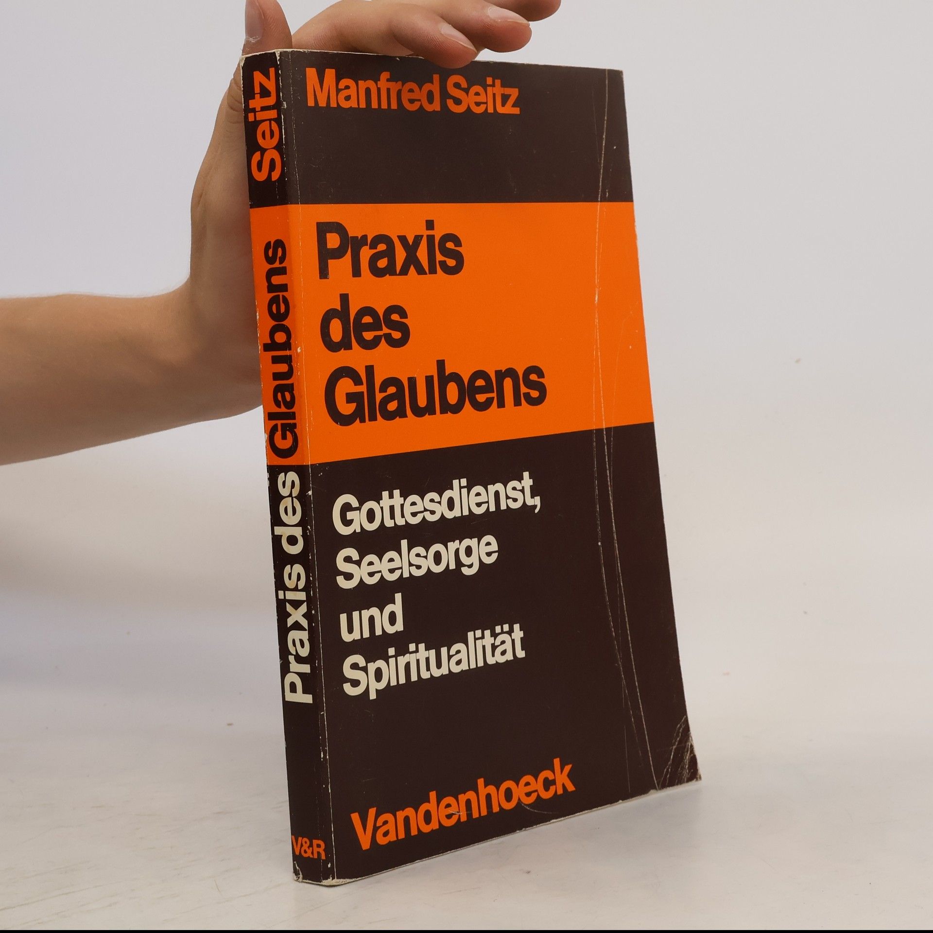 Manfred Seitz Praxis des Glaubens