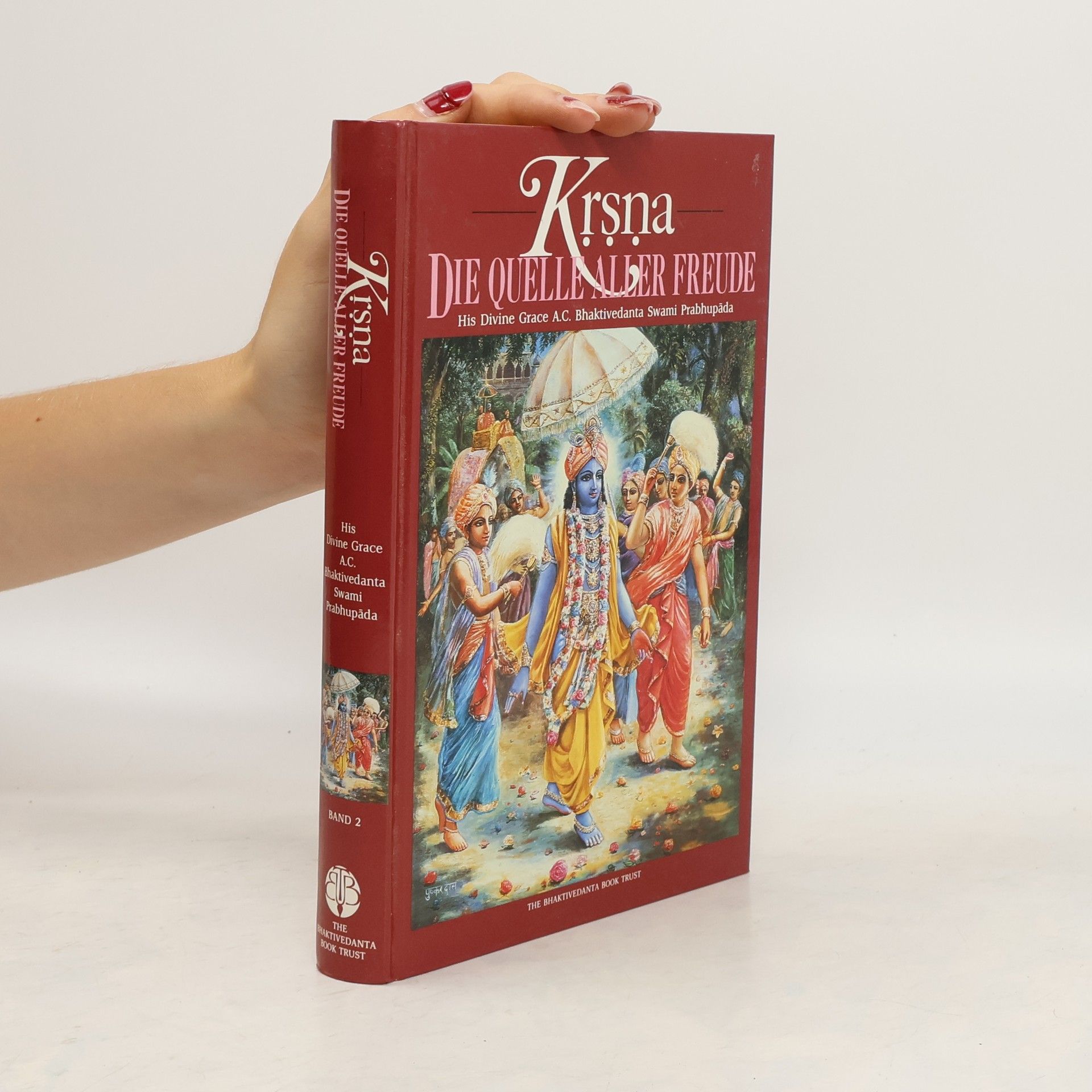 Šrí Šrímad A. Č. Bhaktivédanta Swami Prabhupáda Krsna. Die quelle aller Freude 2
