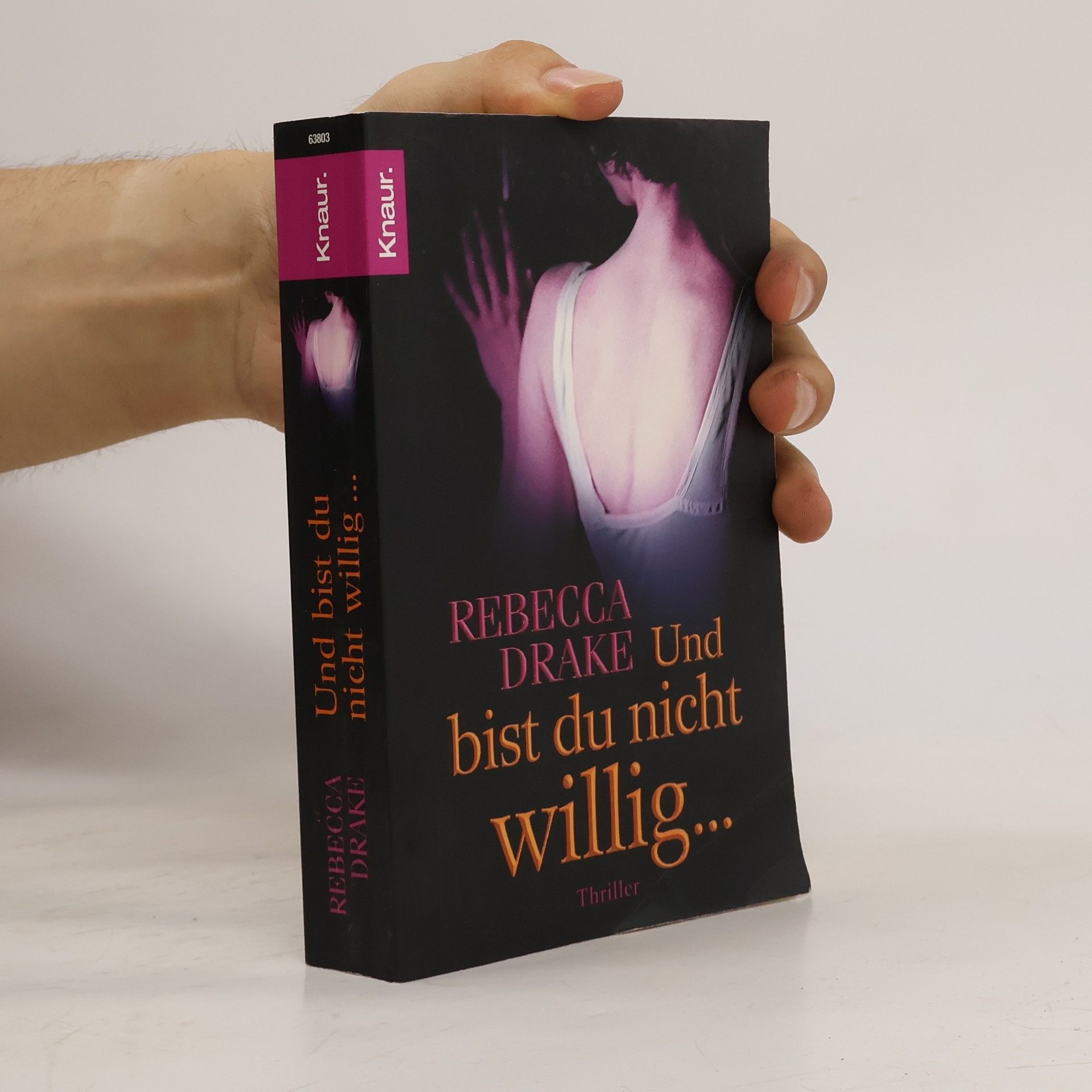 Rebecca Drake Und bist du nicht willig ...