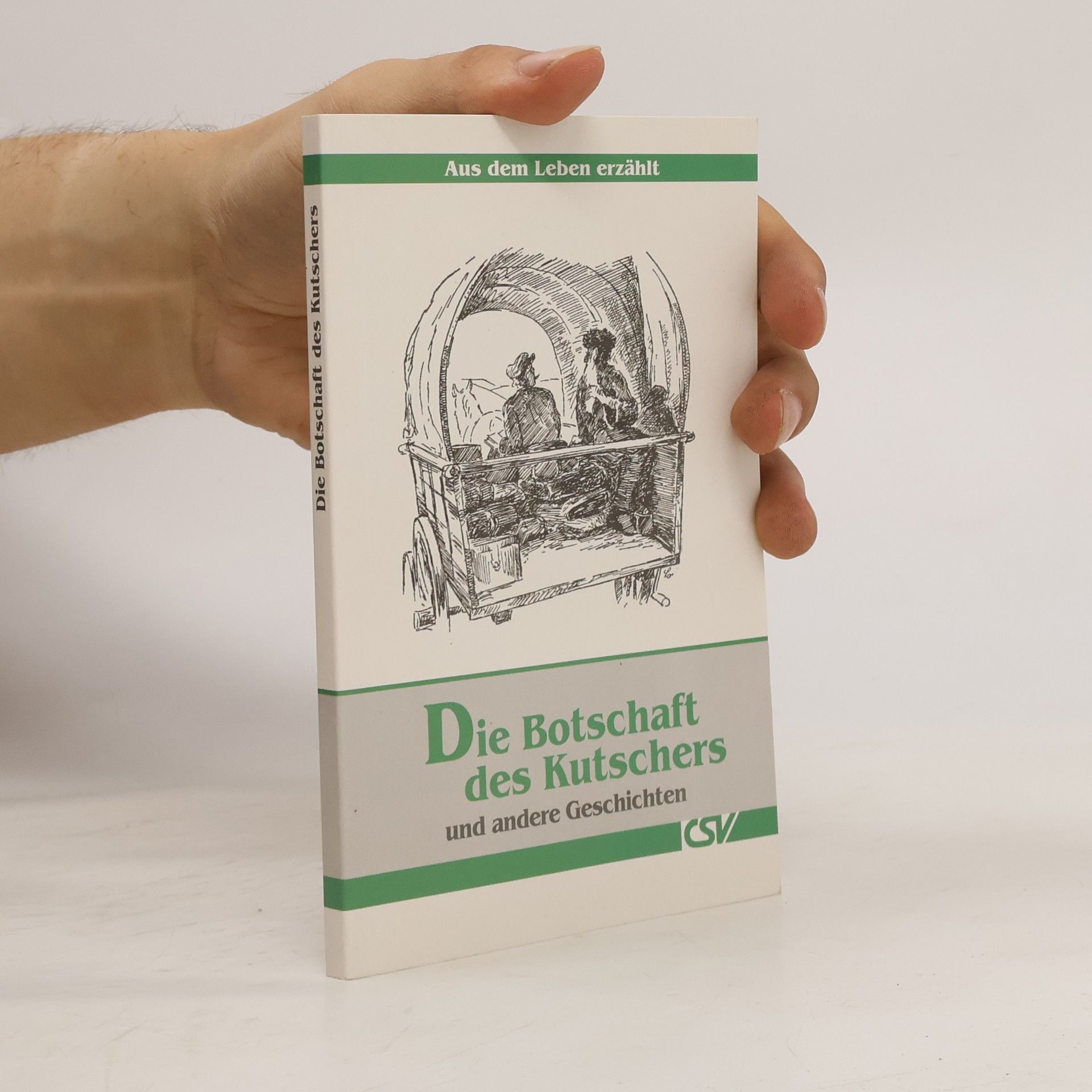 Paul Waltersbacher Die Botschaft des Kutschers und andere Geschichten
