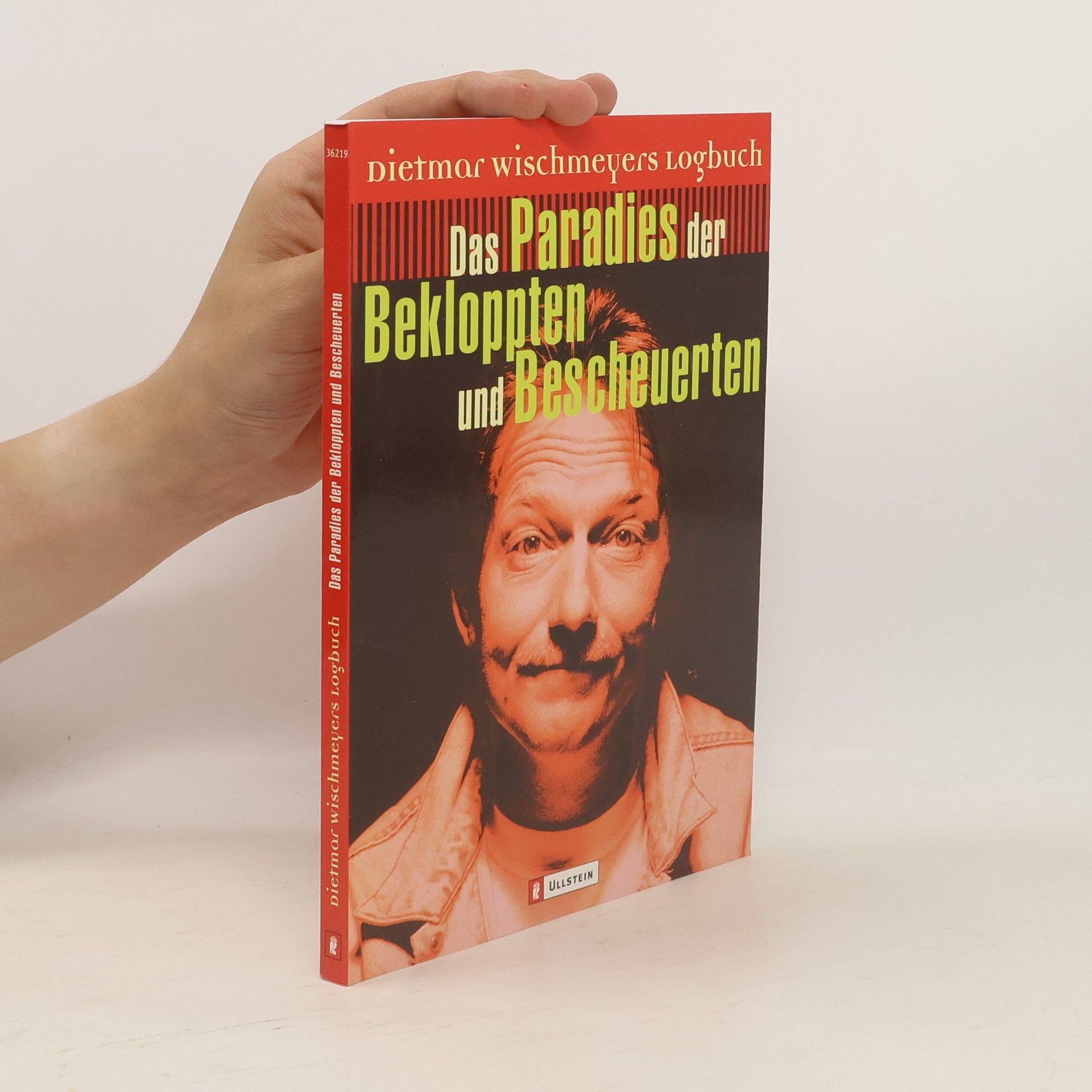 Dietmar Wischmeyer Das Paradies der Bekloppten und Bescheuerten