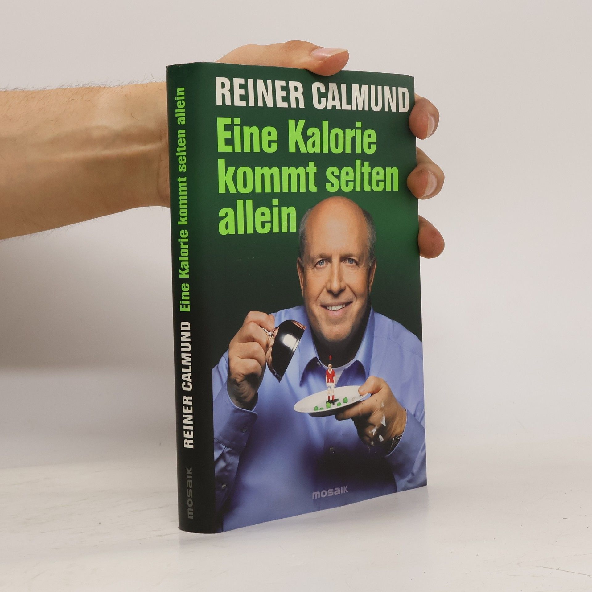 Reiner Calmund Eine Kalorie kommt selten allein