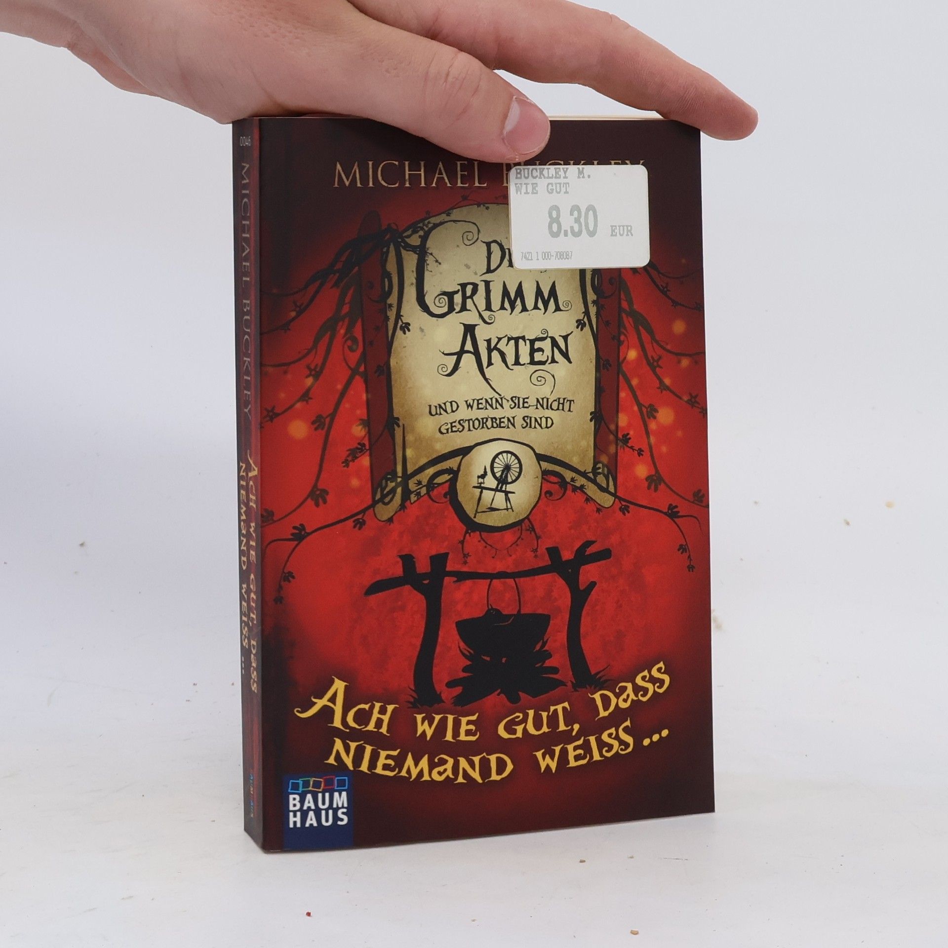 Michael Buckley Die Grimm-Akten und wenn sie nicht gestorben sind