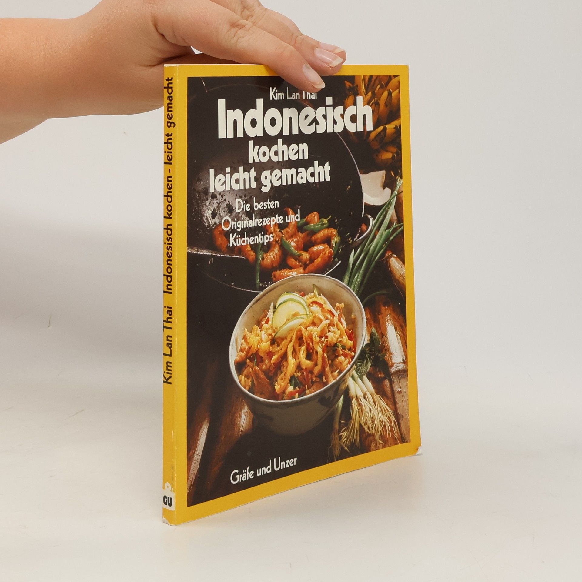 Kim Lan Thai Indonesisch kochen leicht gemacht