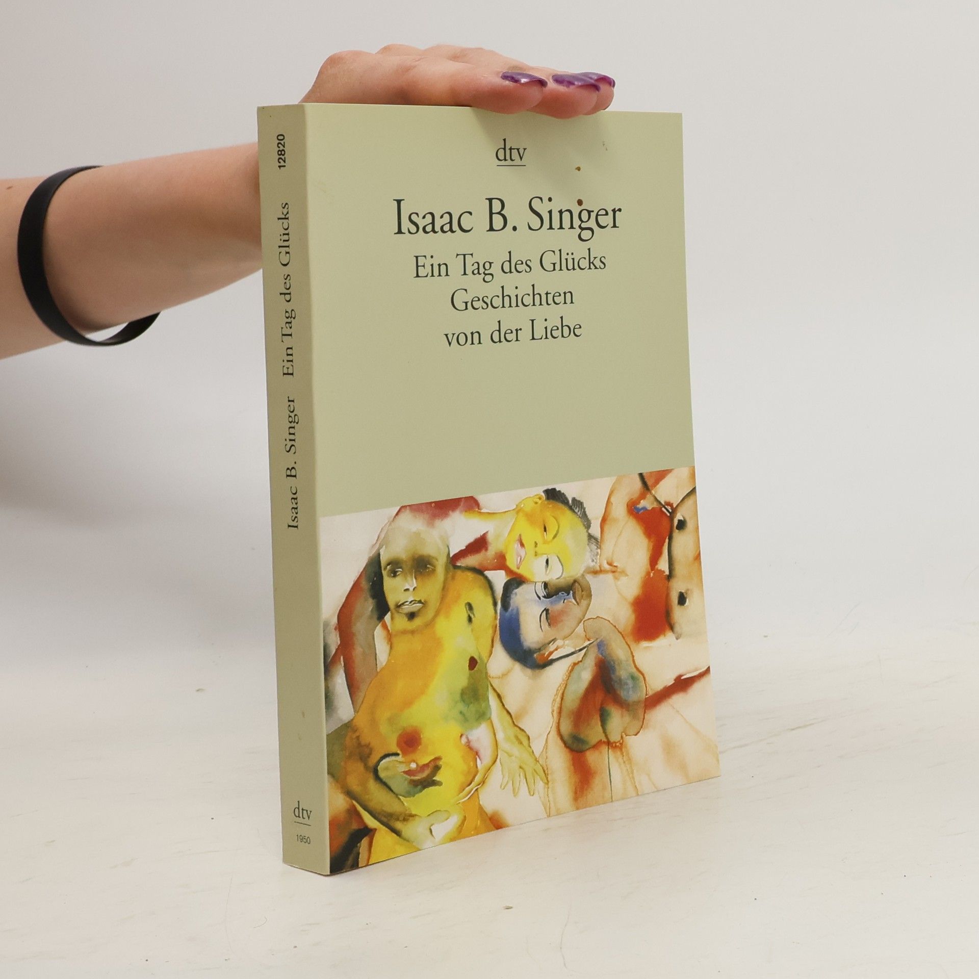 Isaac Bashevis Singer Ein Tag des Glücks. Und andere Geschichten von der Liebe