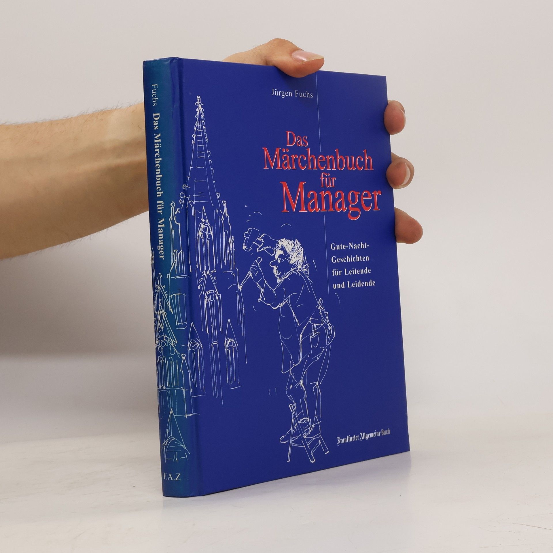 Jürgen Fuchs Das Märchenbuch für Manager