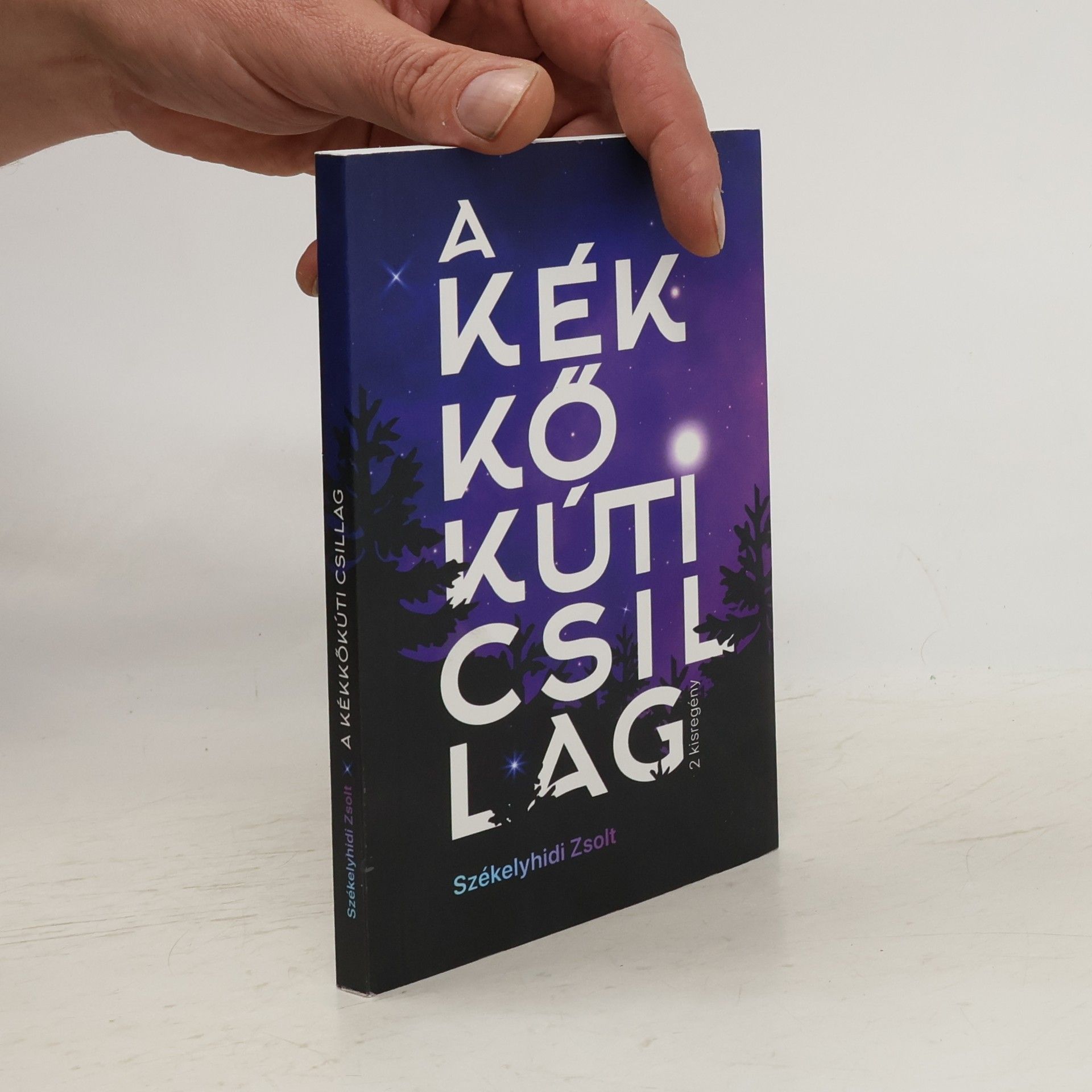 Székelyhidi Zsolt  A kékkőkúti csillag