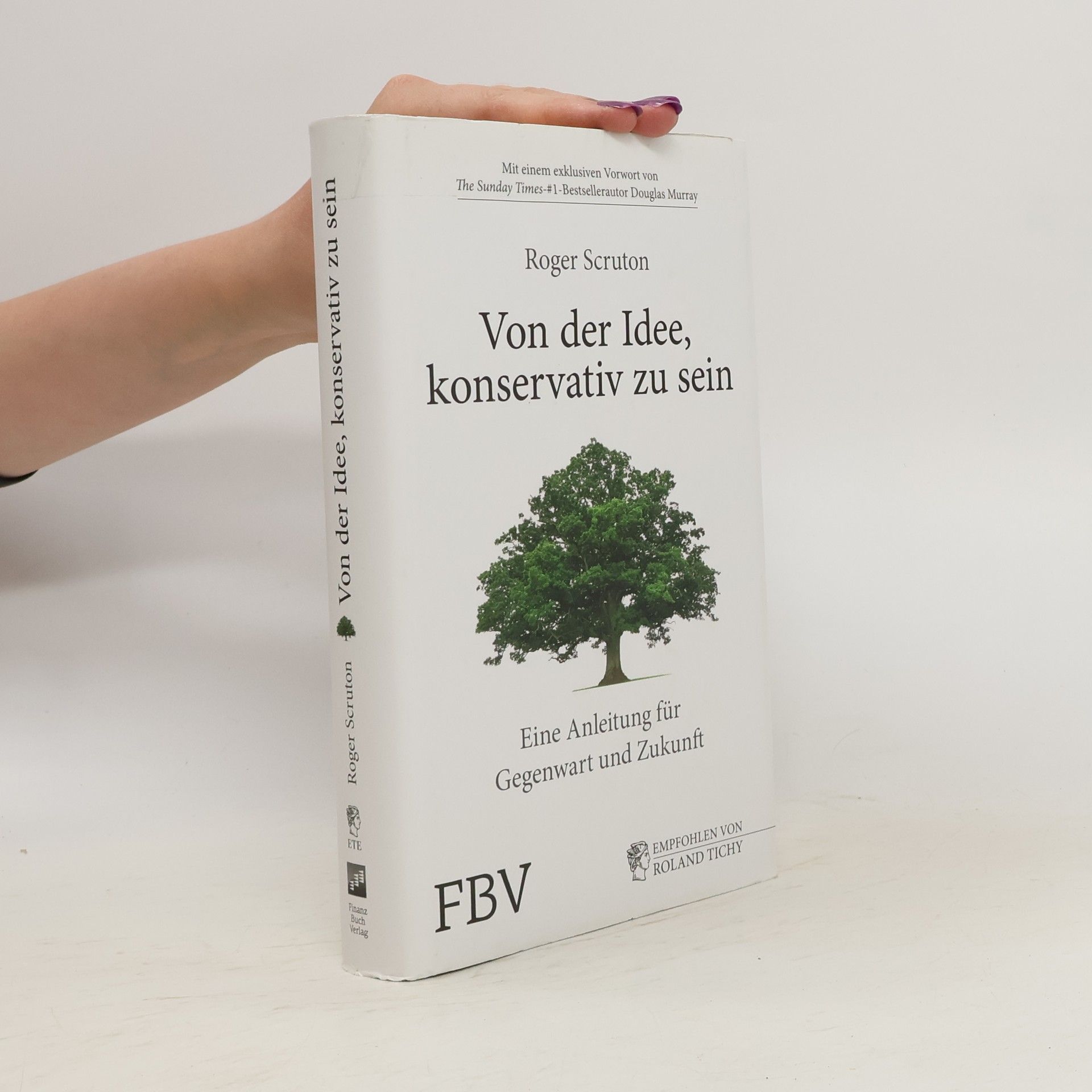 Roger Scruton Von der Idee, konservativ zu sein