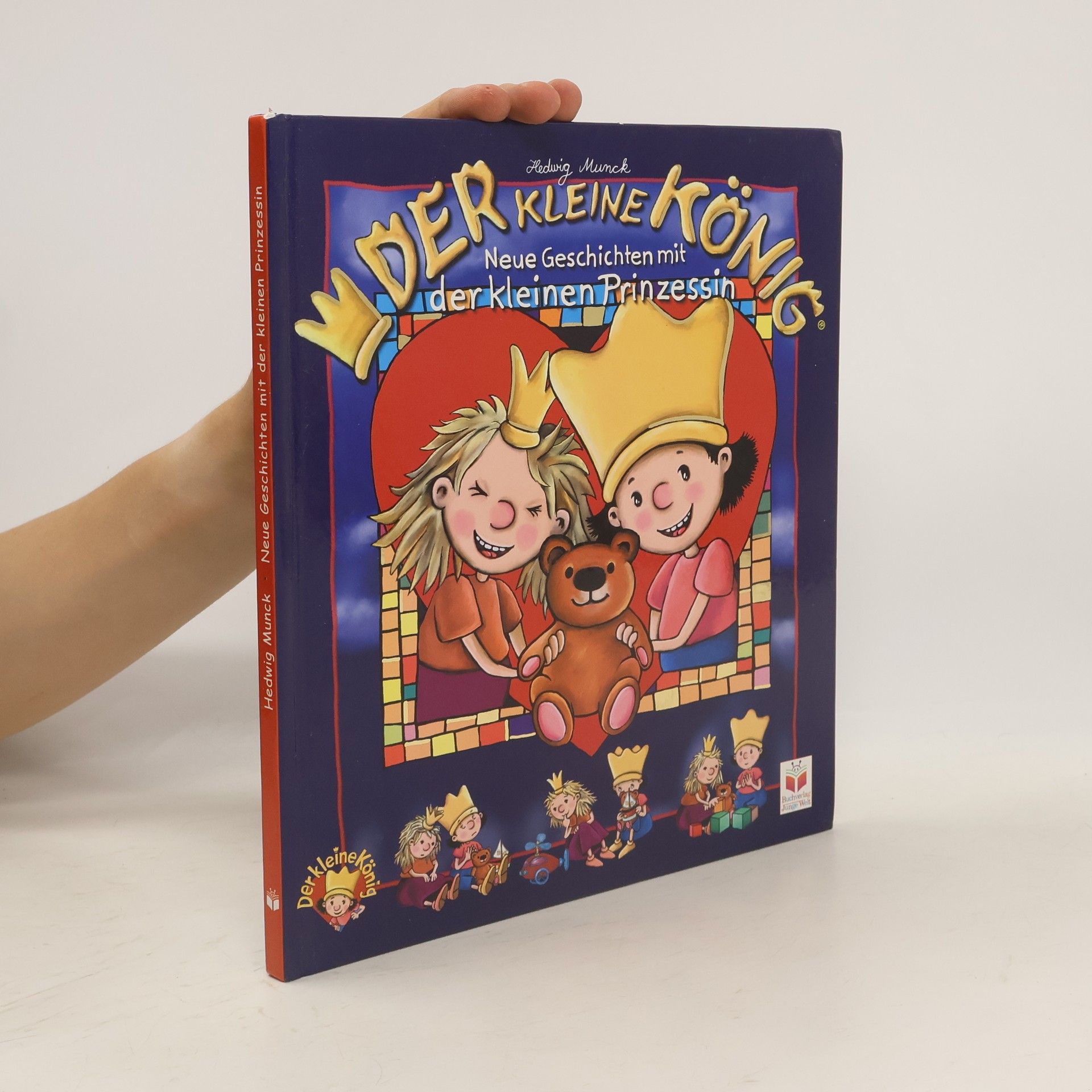 Hedwig Munck Der kleine König. Neue Geschichten mit der kleinen Prinzessin